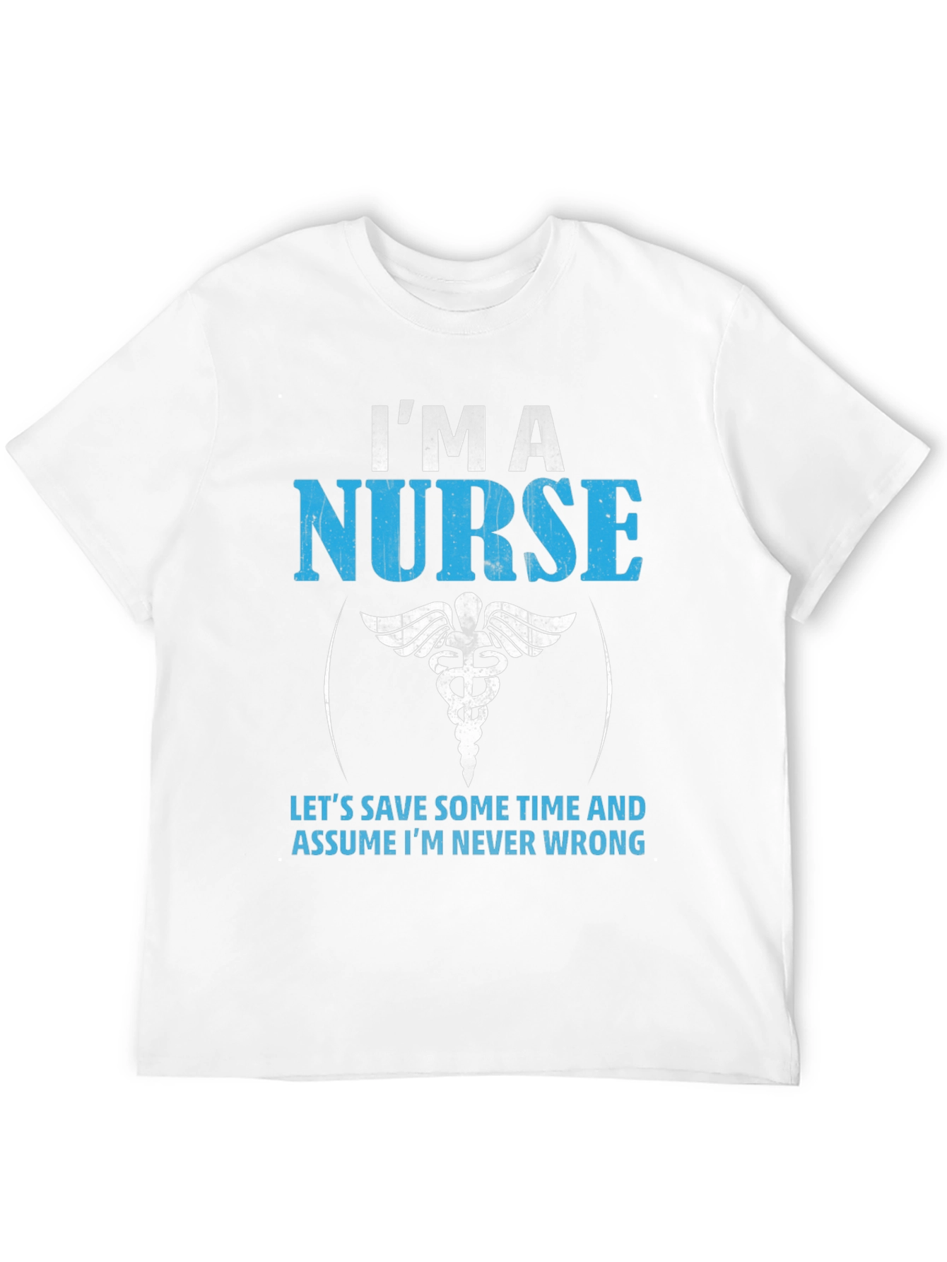 Black I'm A Nurse T-Shirt - Never Wrong Funny Gift view 12