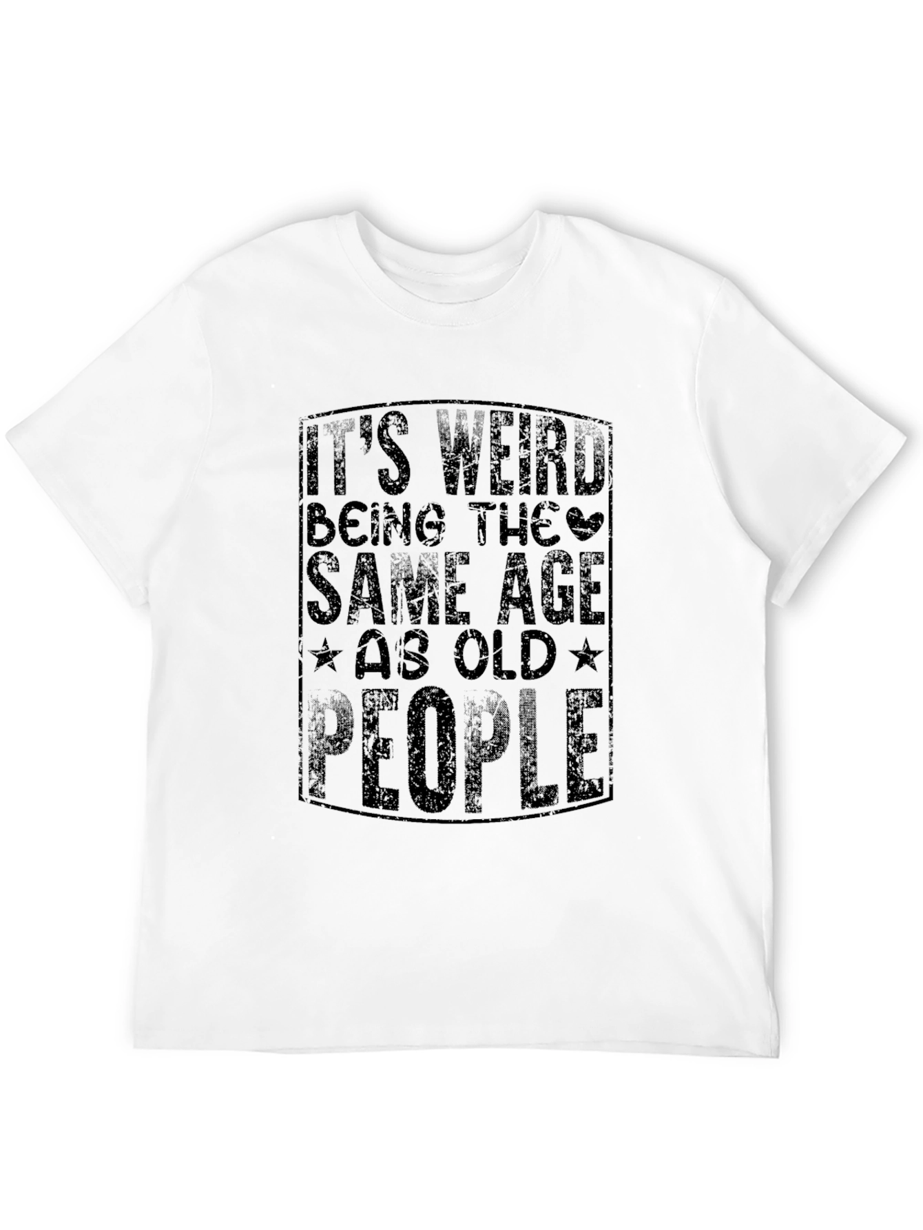 Black It's Weird Being The Same Age As Old People Black T-Shirt view 12