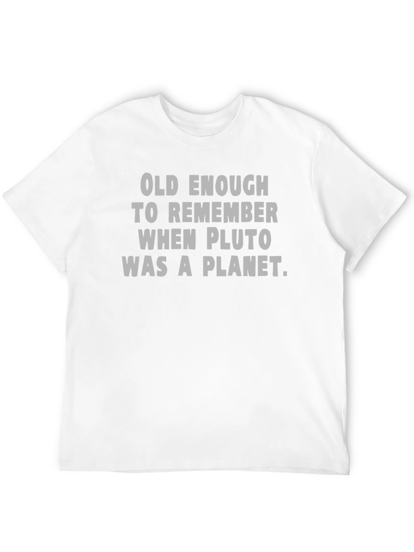 Black Pluto Was A Planet Funny Graphic Tee view 12