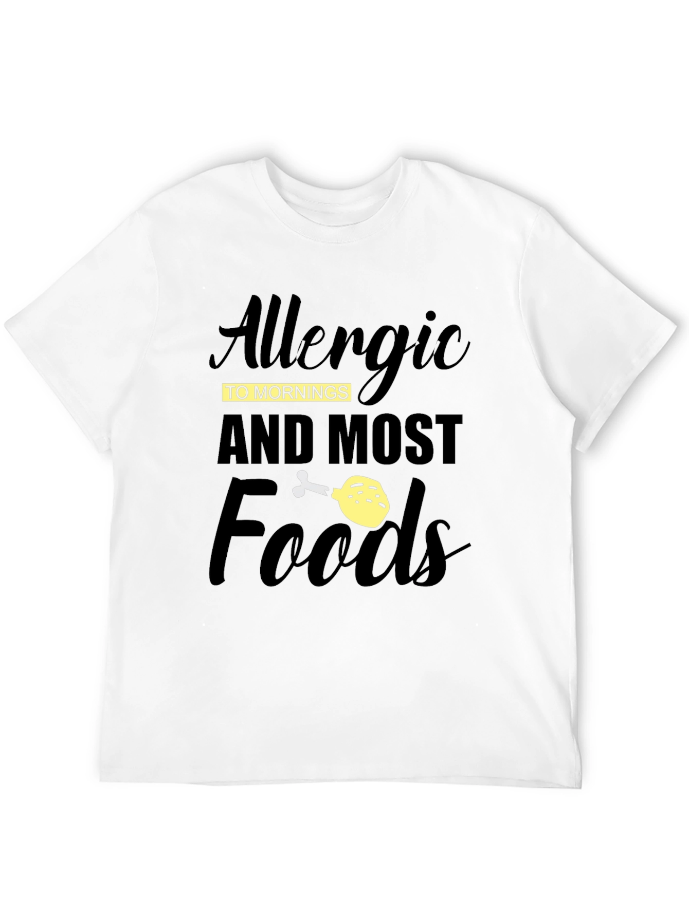 Allergic to Mornings & Most Foods Funny Graphic T-Shirt - 12