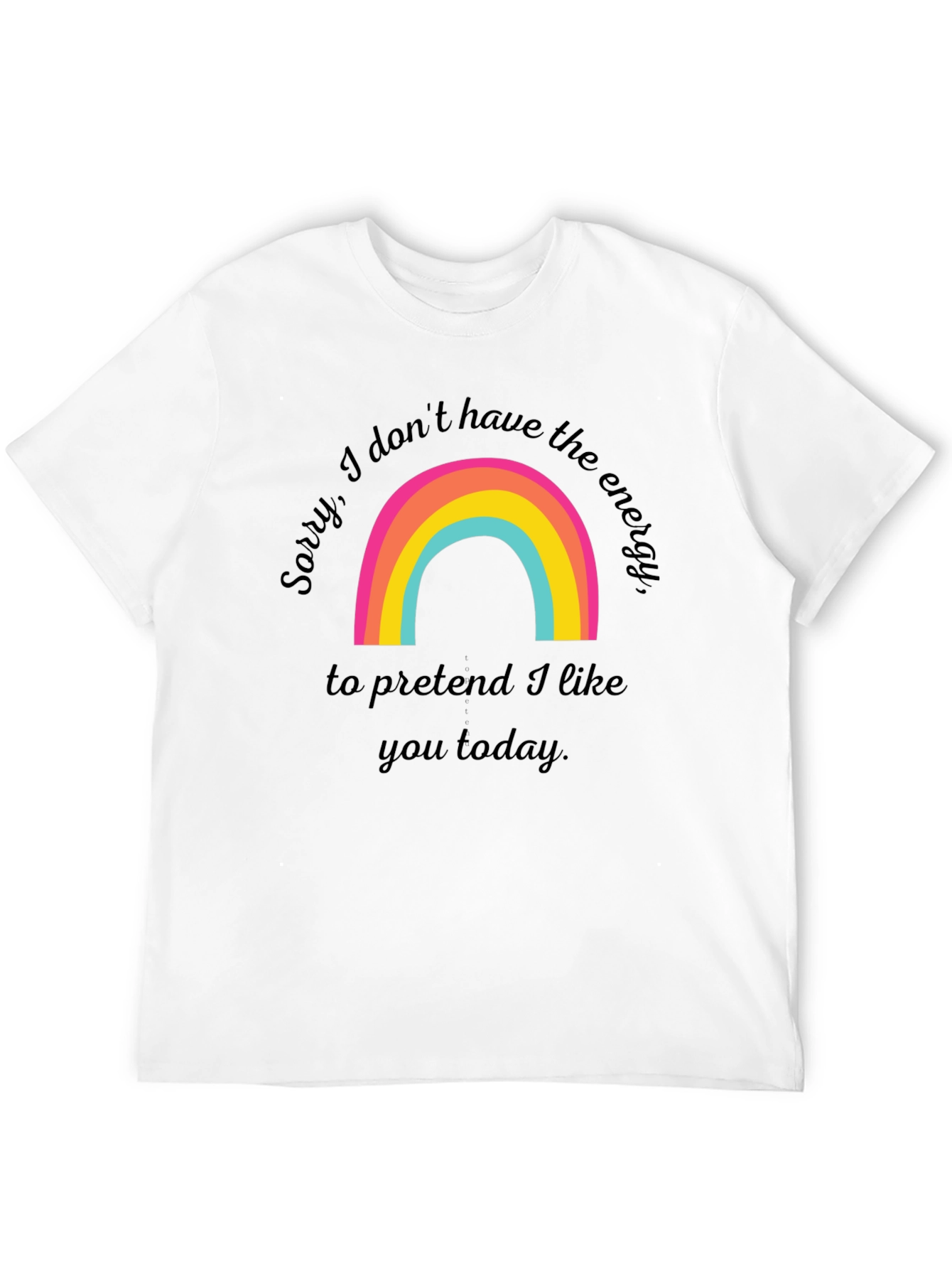 Black Sorry I Don't Have The Energy T-Shirt view 12