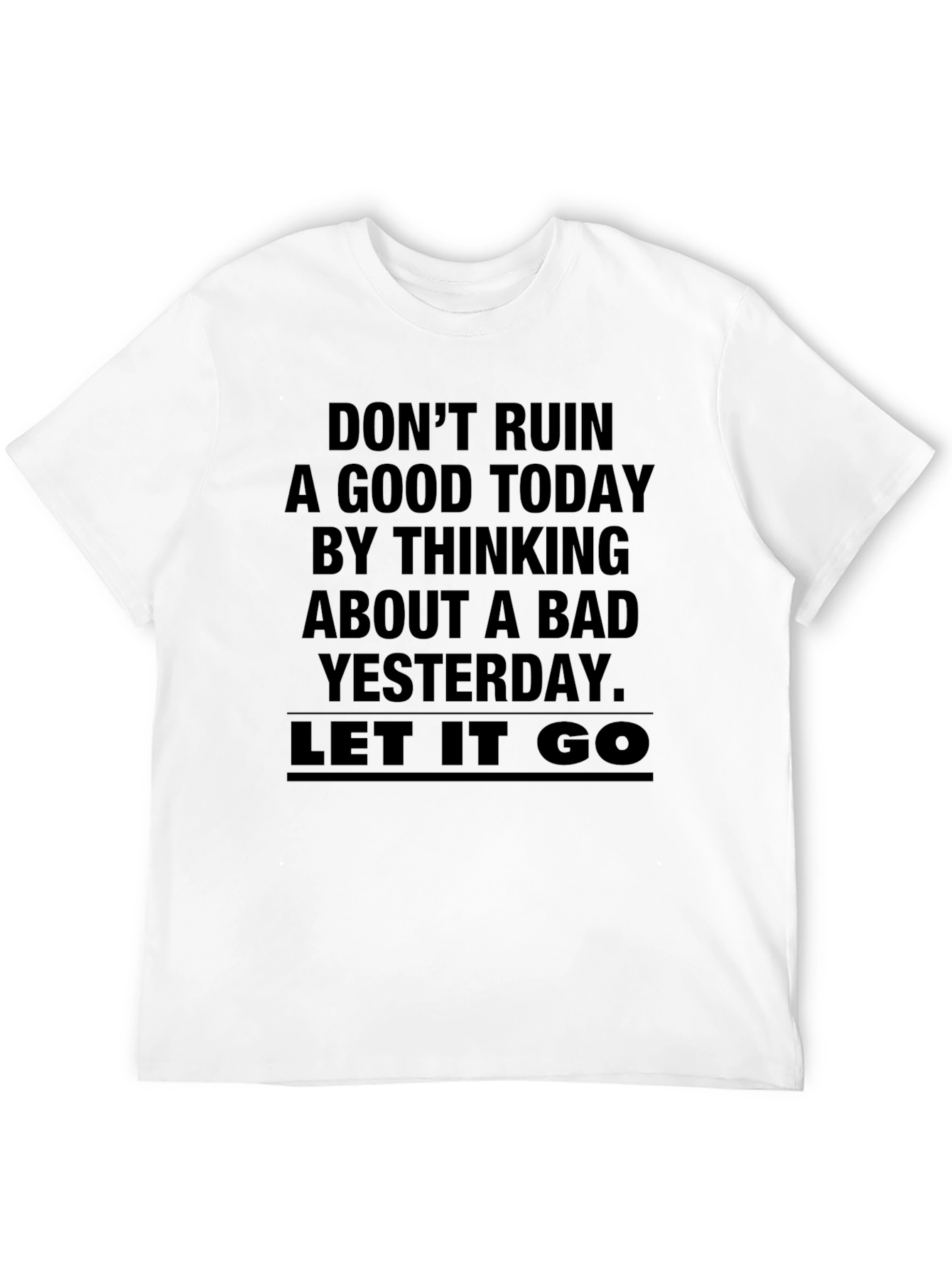 Black Inspirational Graphic Tee - Don't Ruin a Good Today view 12