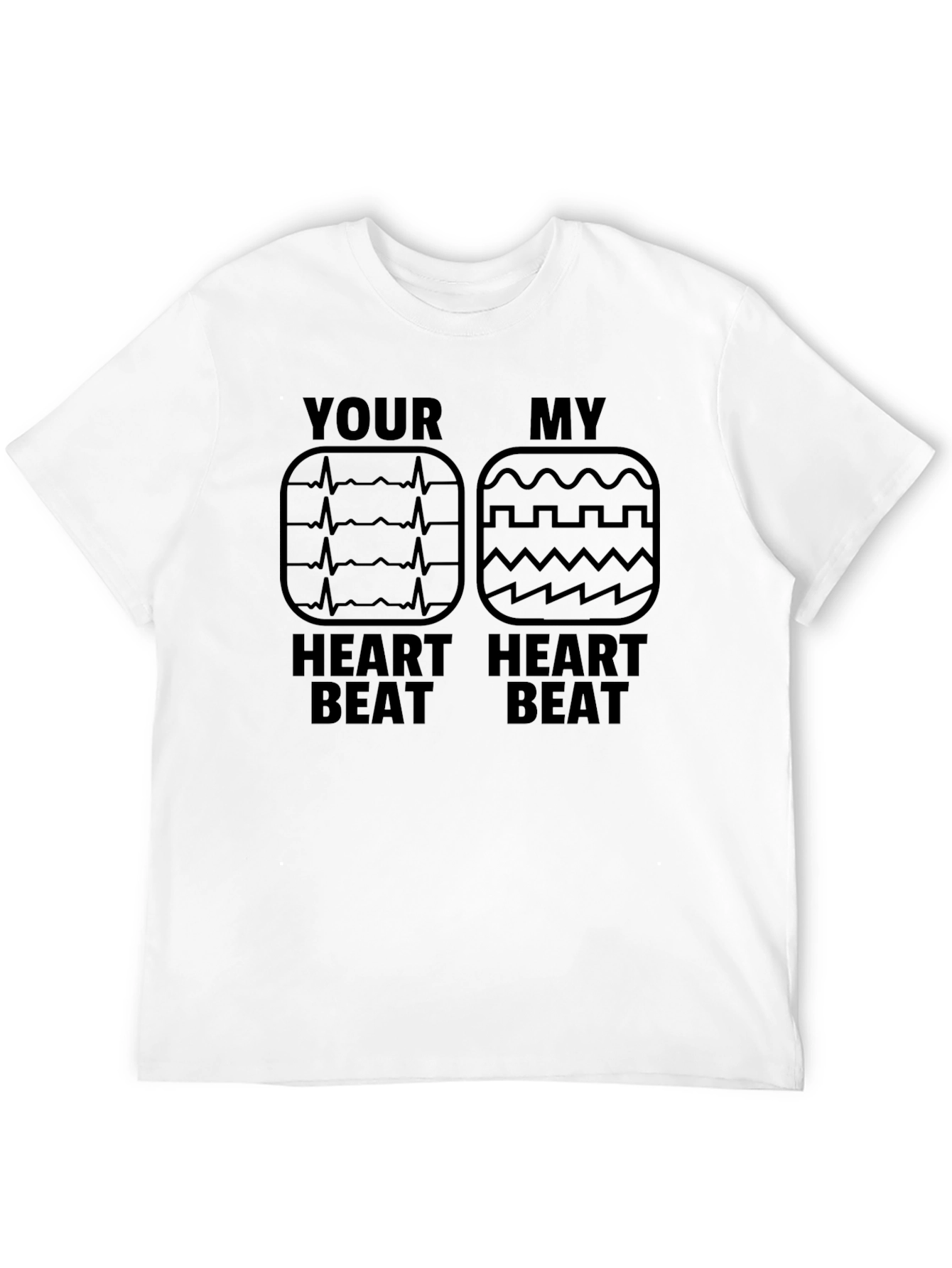 Black Your Heartbeat My Heartbeat Funny T-Shirt view 12