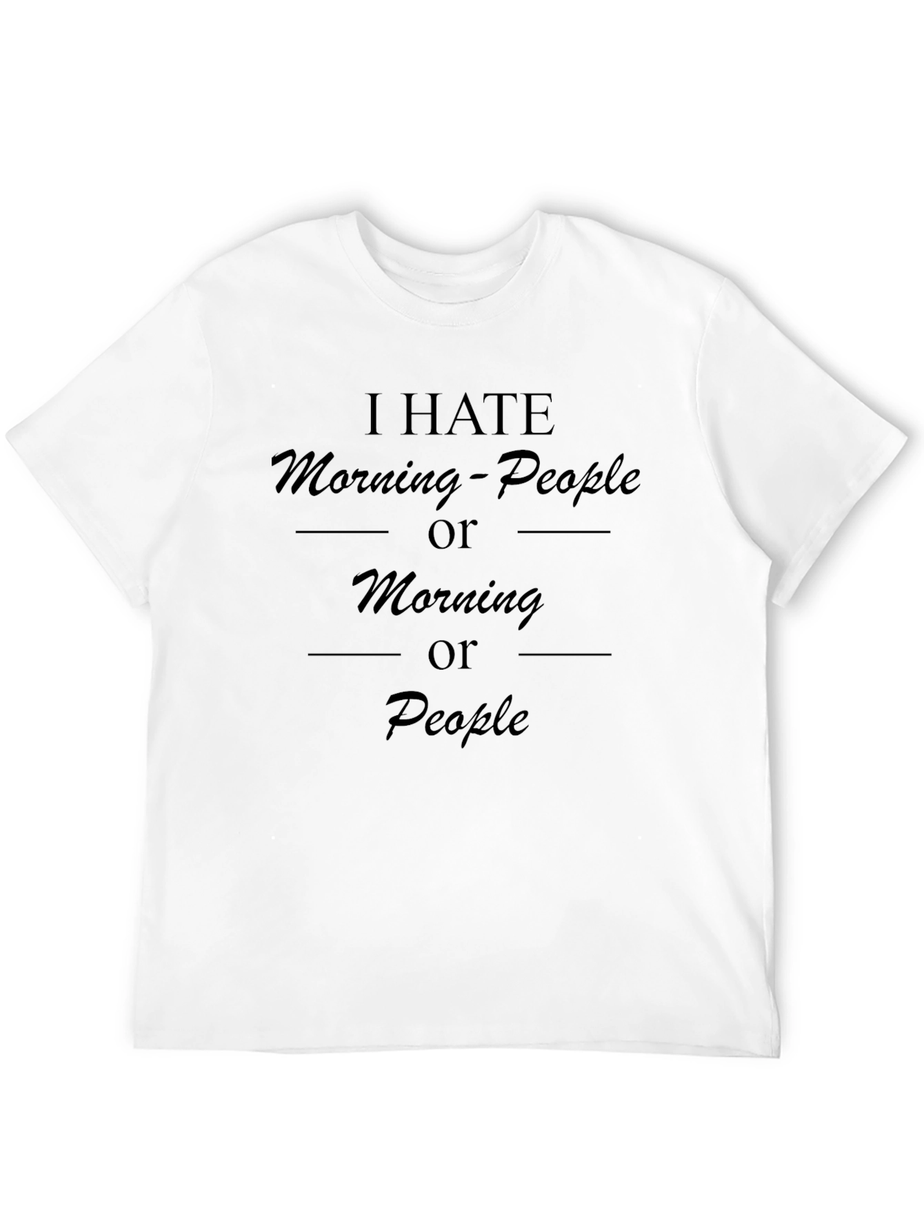 Black I Hate Morning People T-Shirt view 12
