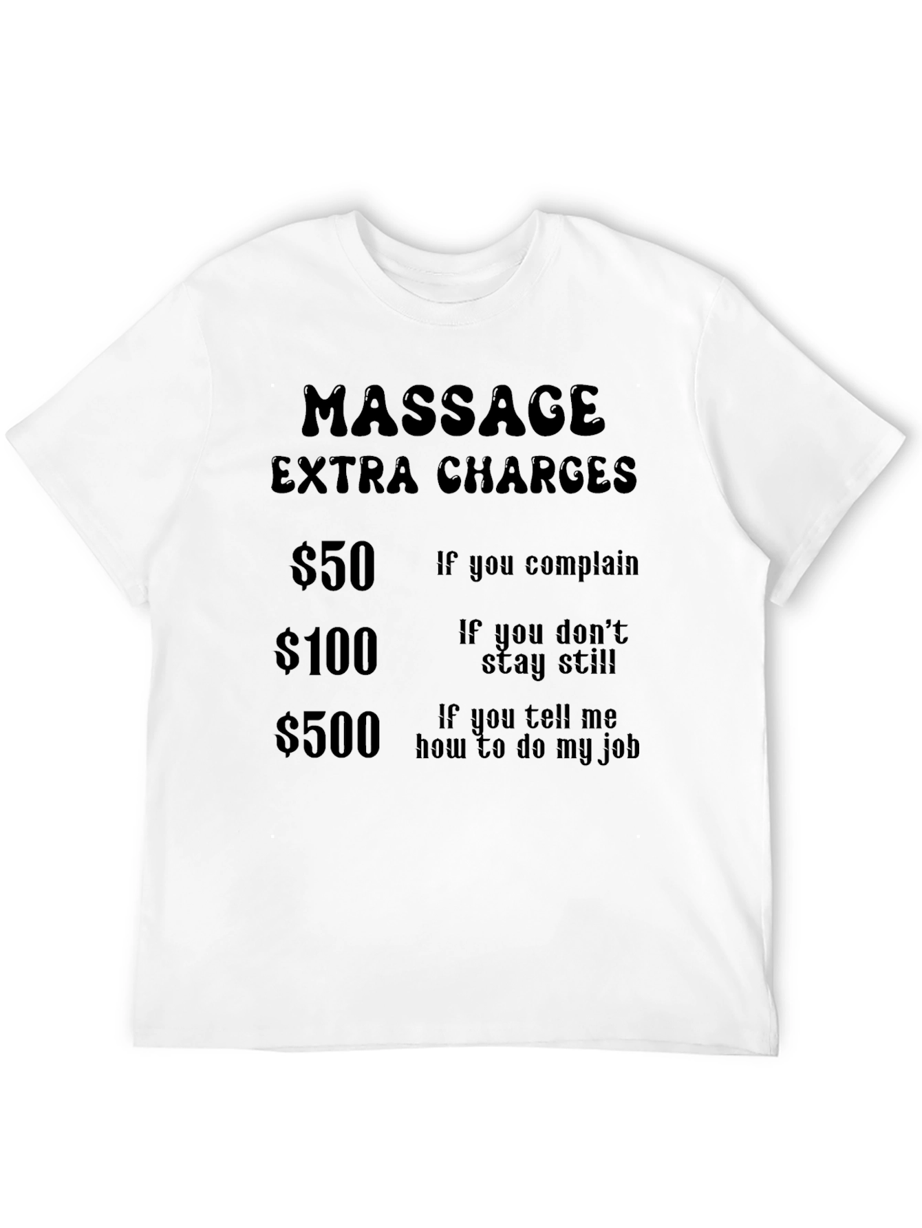 Black Massage Extra Charges Funny T-Shirt view 12