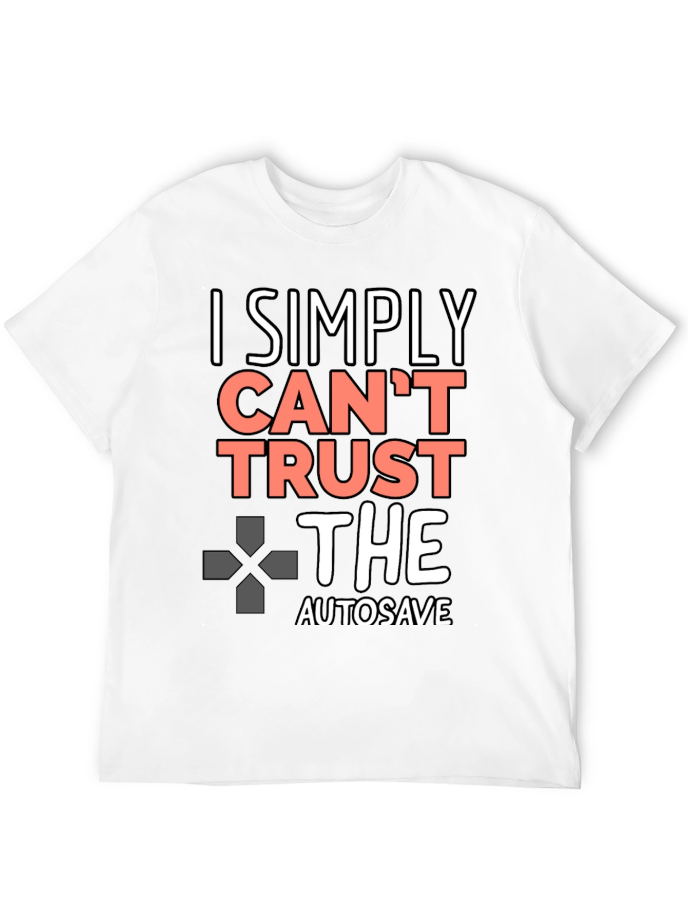 Black I Simply Can't Trust the Autosave Black T-Shirt view 12