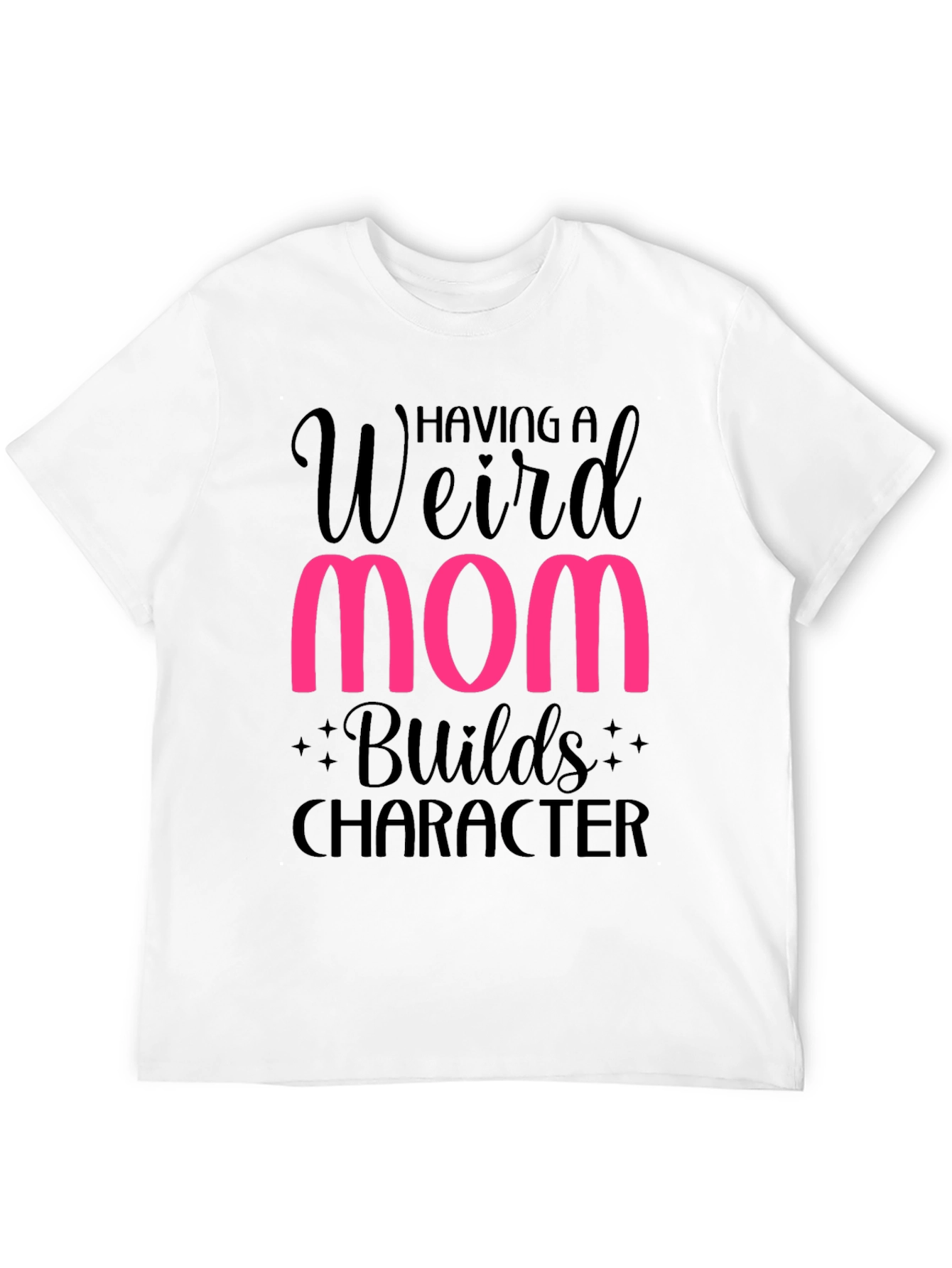 Black Weird Mom Builds Character T-Shirt view 12
