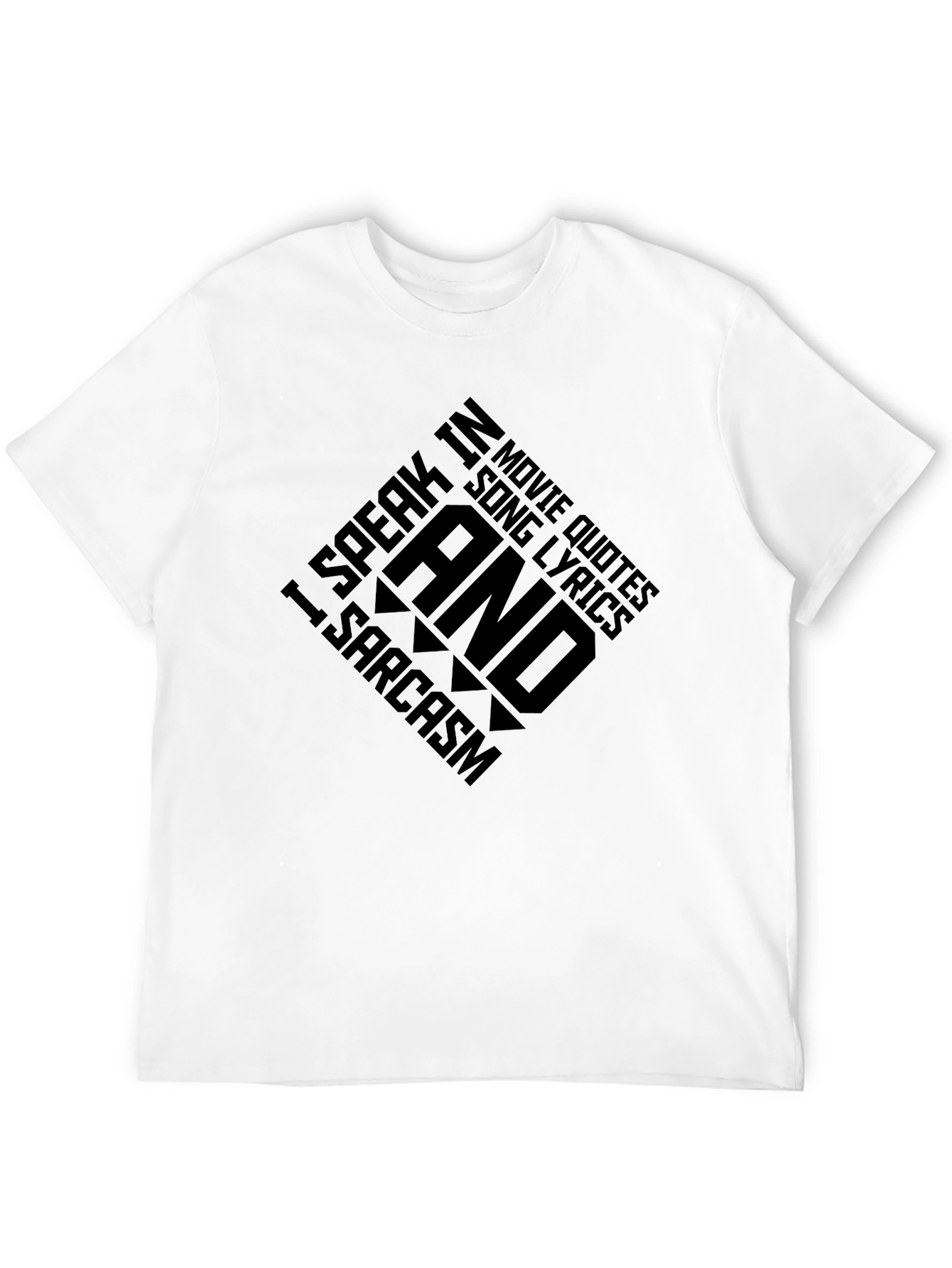 Black Sarcastic Movie Quote & Song Lyric T-Shirt view 12