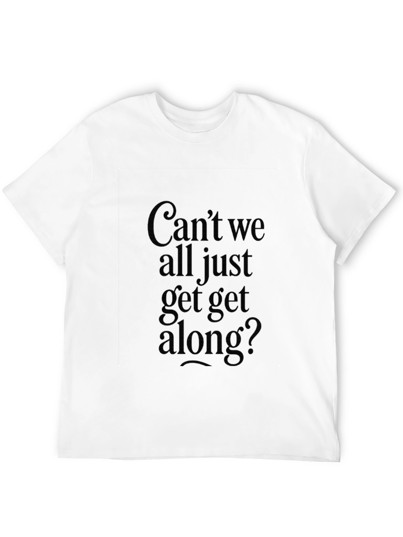 Black Can't We All Just Get Along? Black Graphic Tee view 12