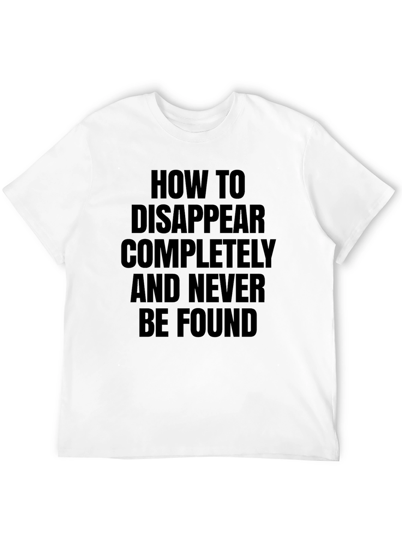 Black Disappear Completely T-Shirt - Black Graphic Tee view 12