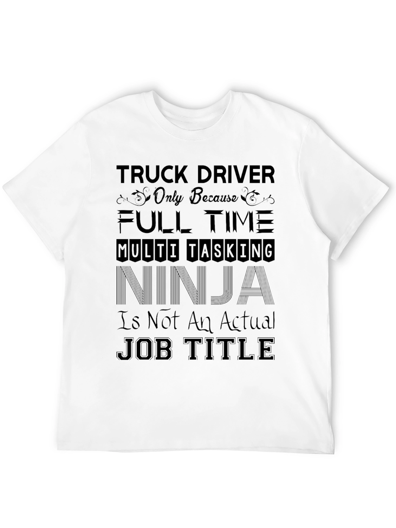 Black Truck Driver Ninja T-Shirt - Funny Job Title Tee view 12