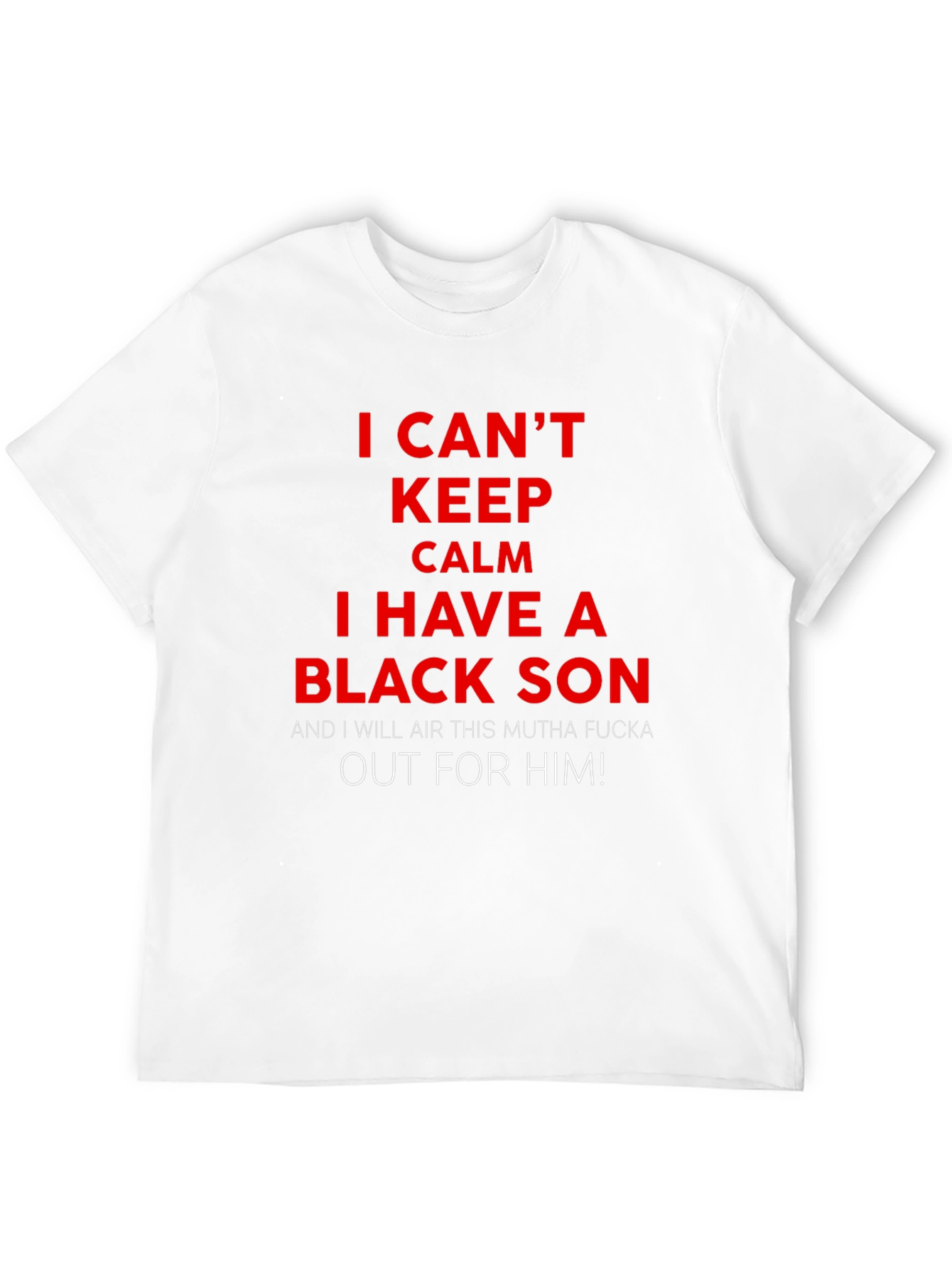 Black I Can't Keep Calm I Have A Black Son T-Shirt view 12