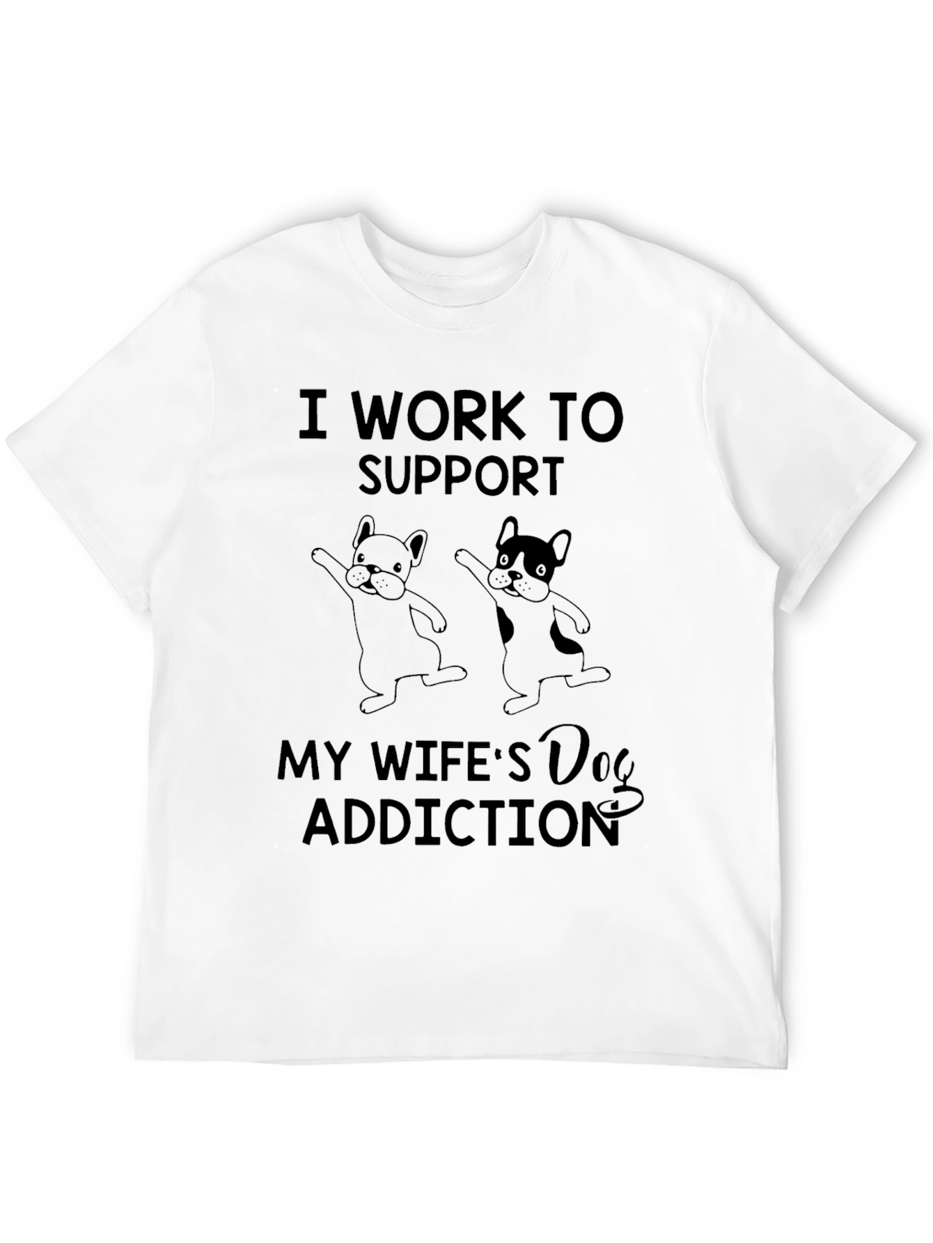 Black Dog Addiction T-Shirt - Funny Wife Gift view 12