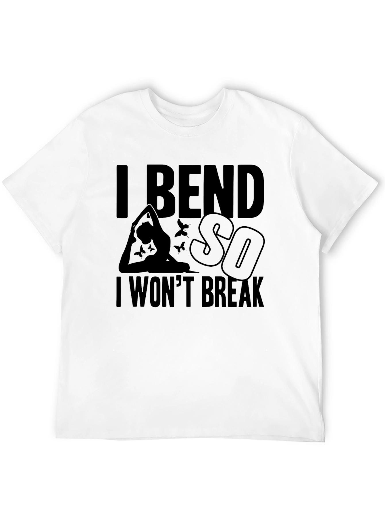 I Bend So I Won't Break Yoga Graphic Tee - 12