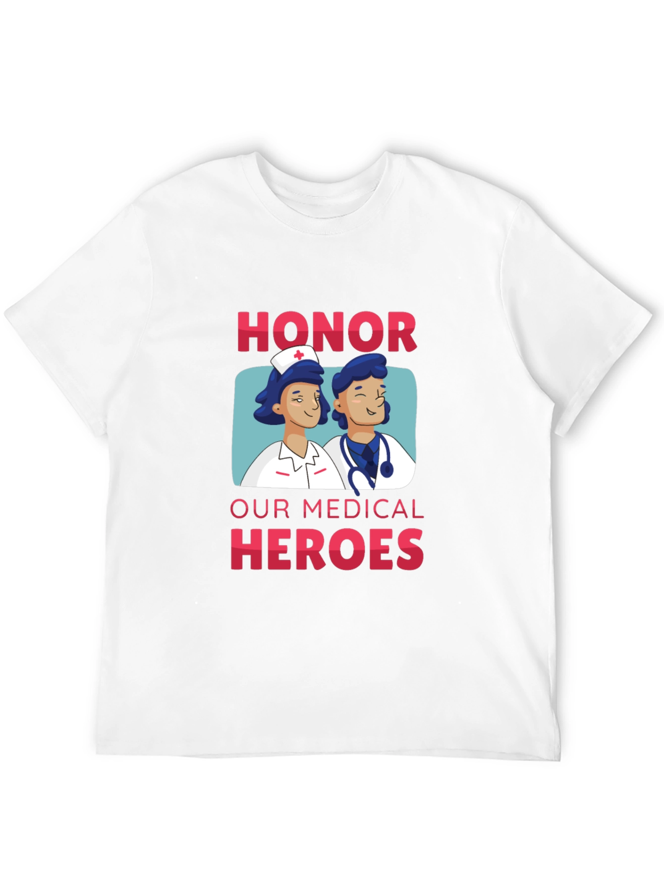 Honor Our Medical Heroes T-Shirt - 12