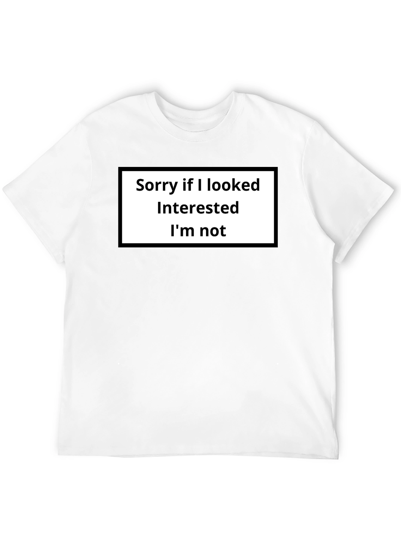 Black Sarcastic Black T-Shirt - Sorry, Not Interested view 12