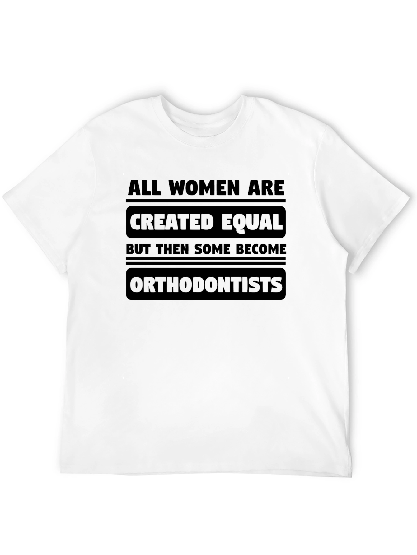 Black All Women Are Created Equal Orthodontist T-Shirt view 12