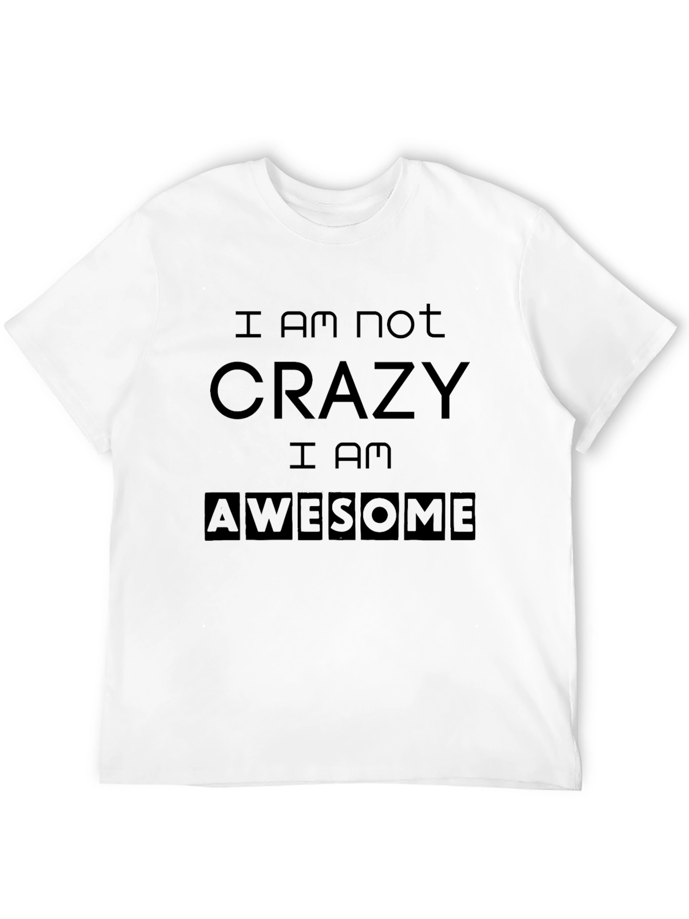 Black I AM NOT CRAZY Black T-Shirt view 12