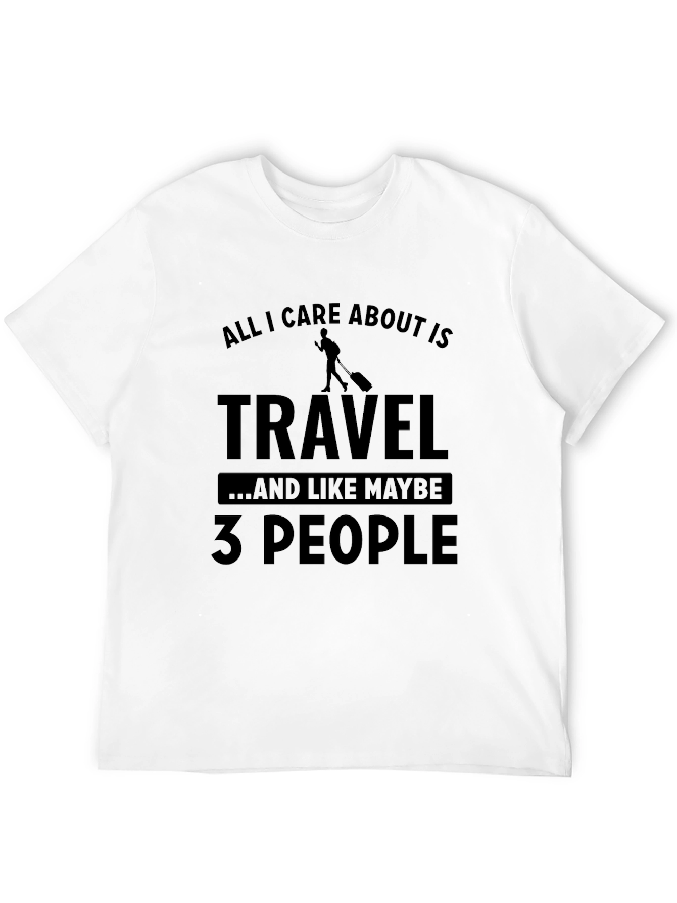 Black Travel Enthusiast T-Shirt - "All I Care About Is Travel" view 12