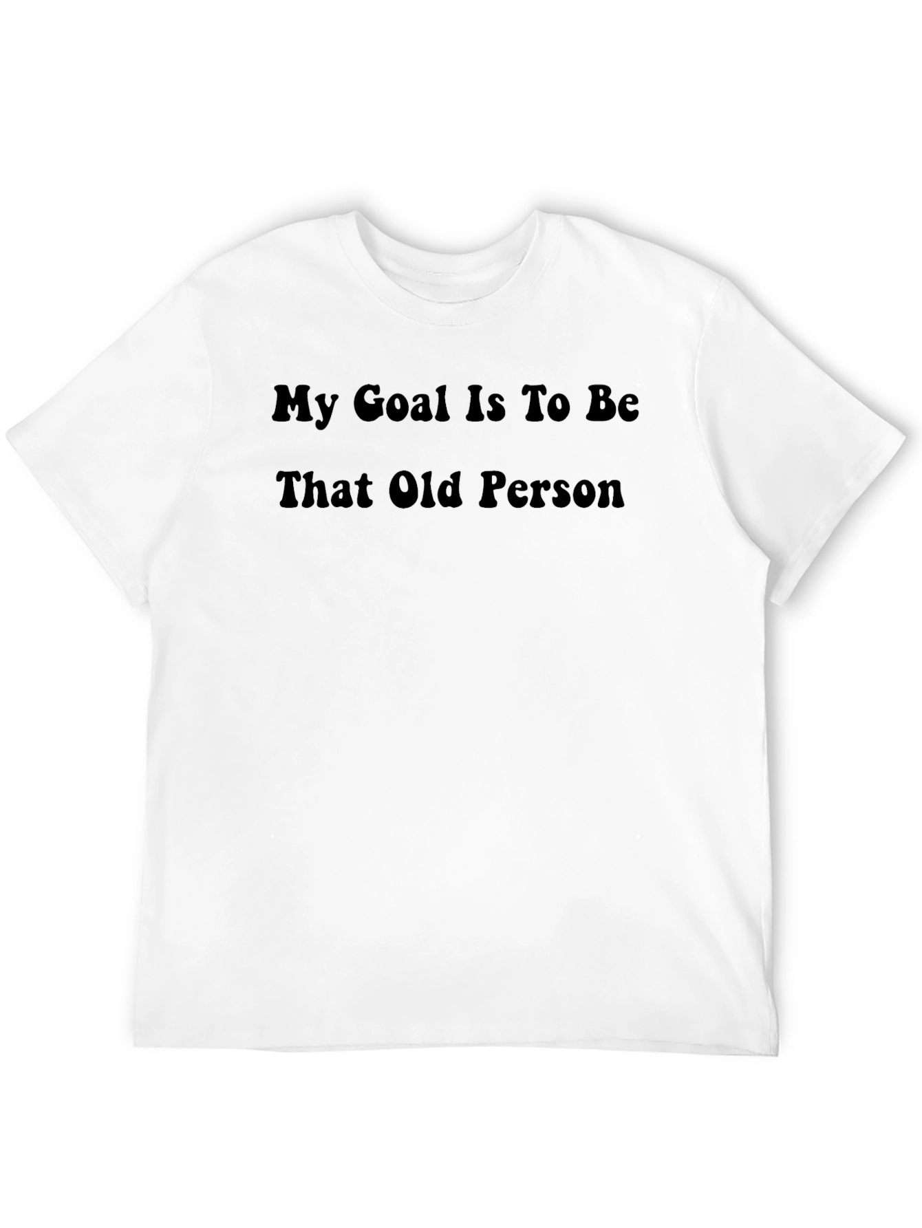 Black Funny 'My Goal' Old Person Graphic Tee view 12