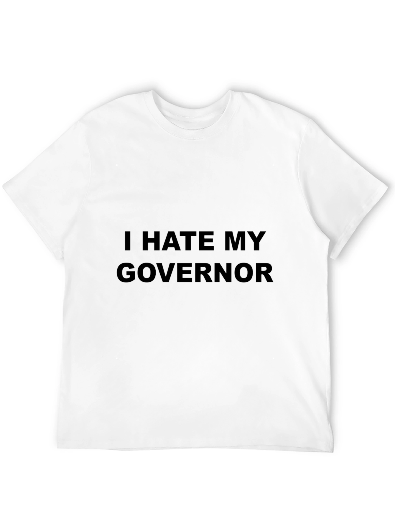 Black I Hate My Governor T-Shirt - Political Statement Tee view 12
