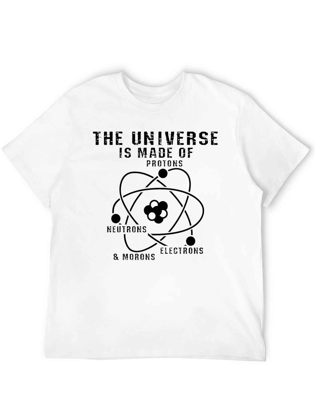 Black Universe Made of Morons Funny Science T-Shirt view 12
