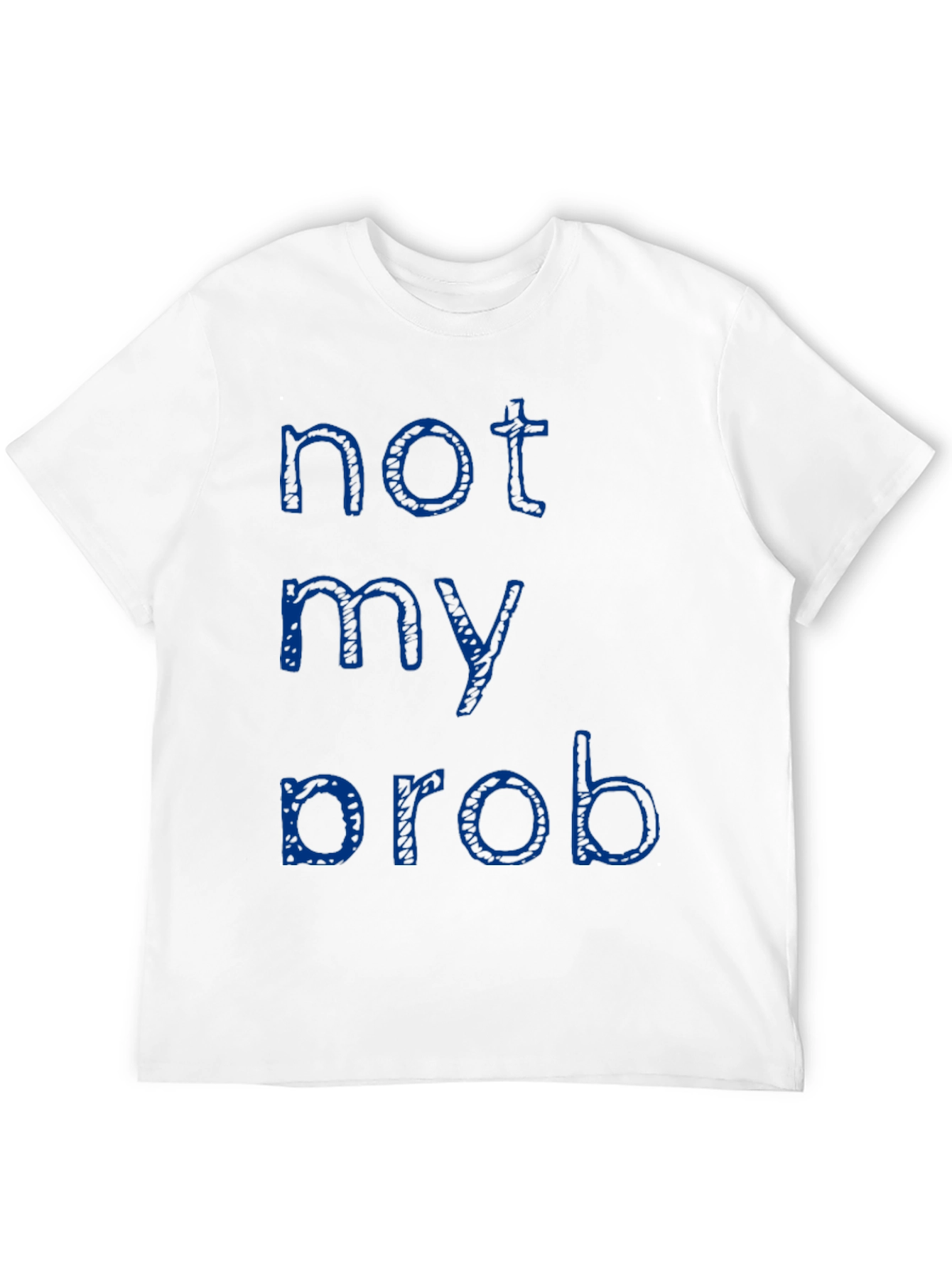 Black Not My Prob T-Shirt - Casual Crew Neck Tee view 12