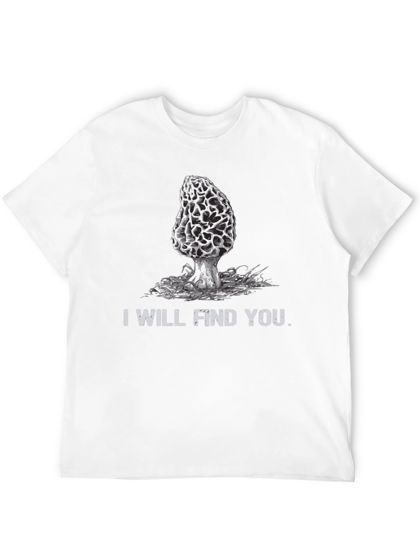 Black Mushroom Hunter T-Shirt: "I Will Find You" view 12