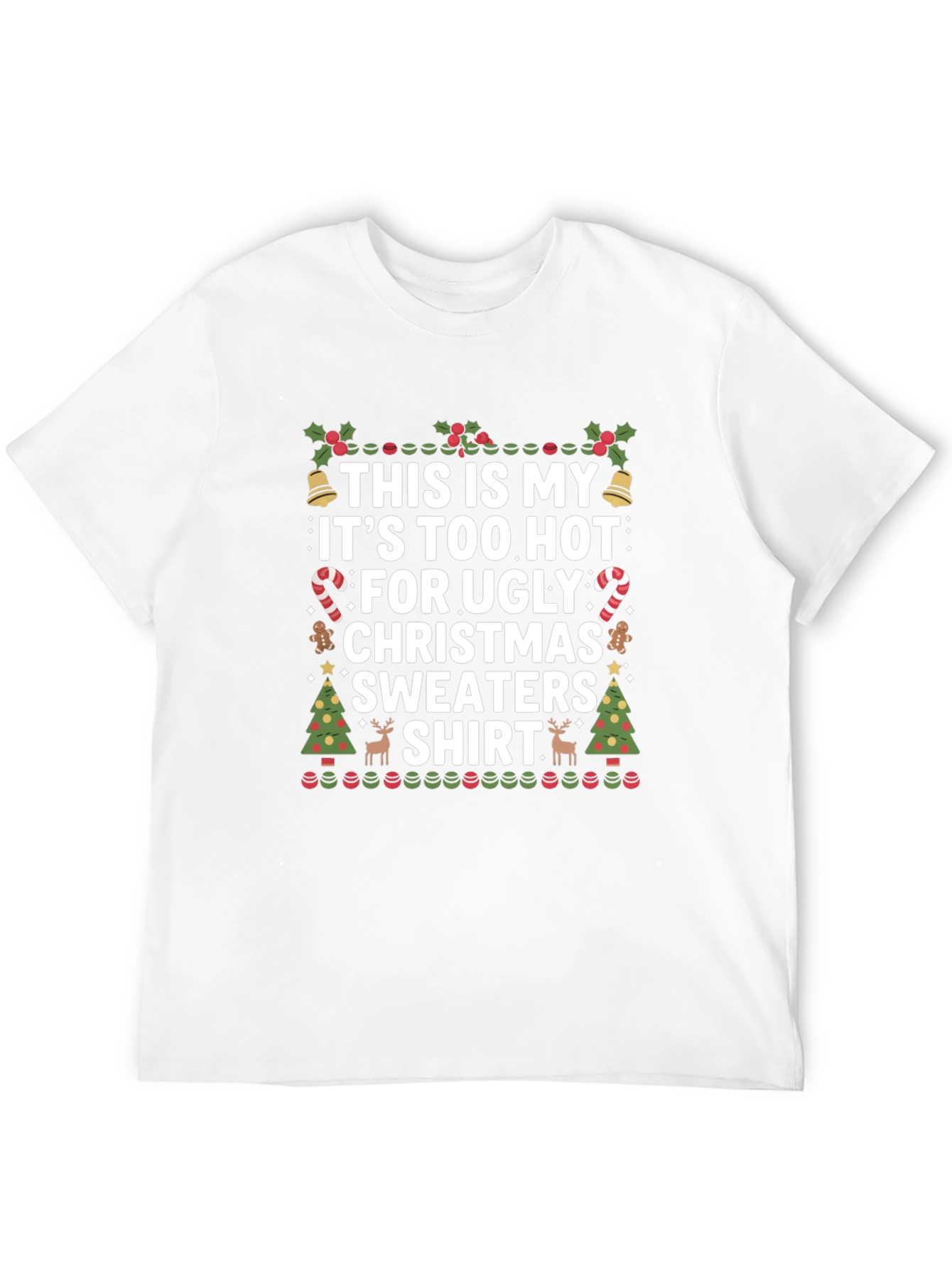 Black Funny Christmas T-Shirt: Too Hot For Sweaters view 12