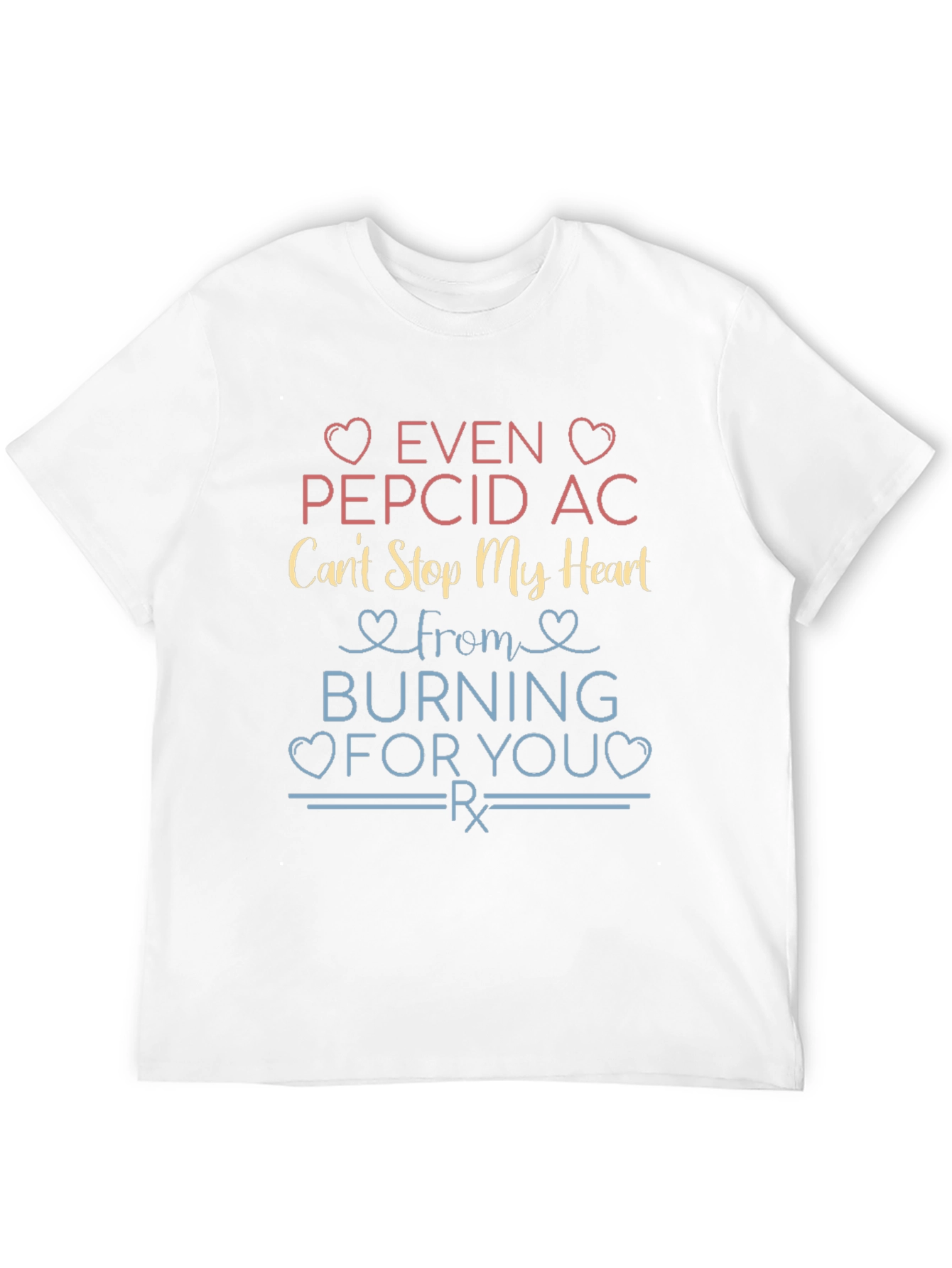 Black Even Pepcid AC Can't Stop My Heart T-Shirt view 12