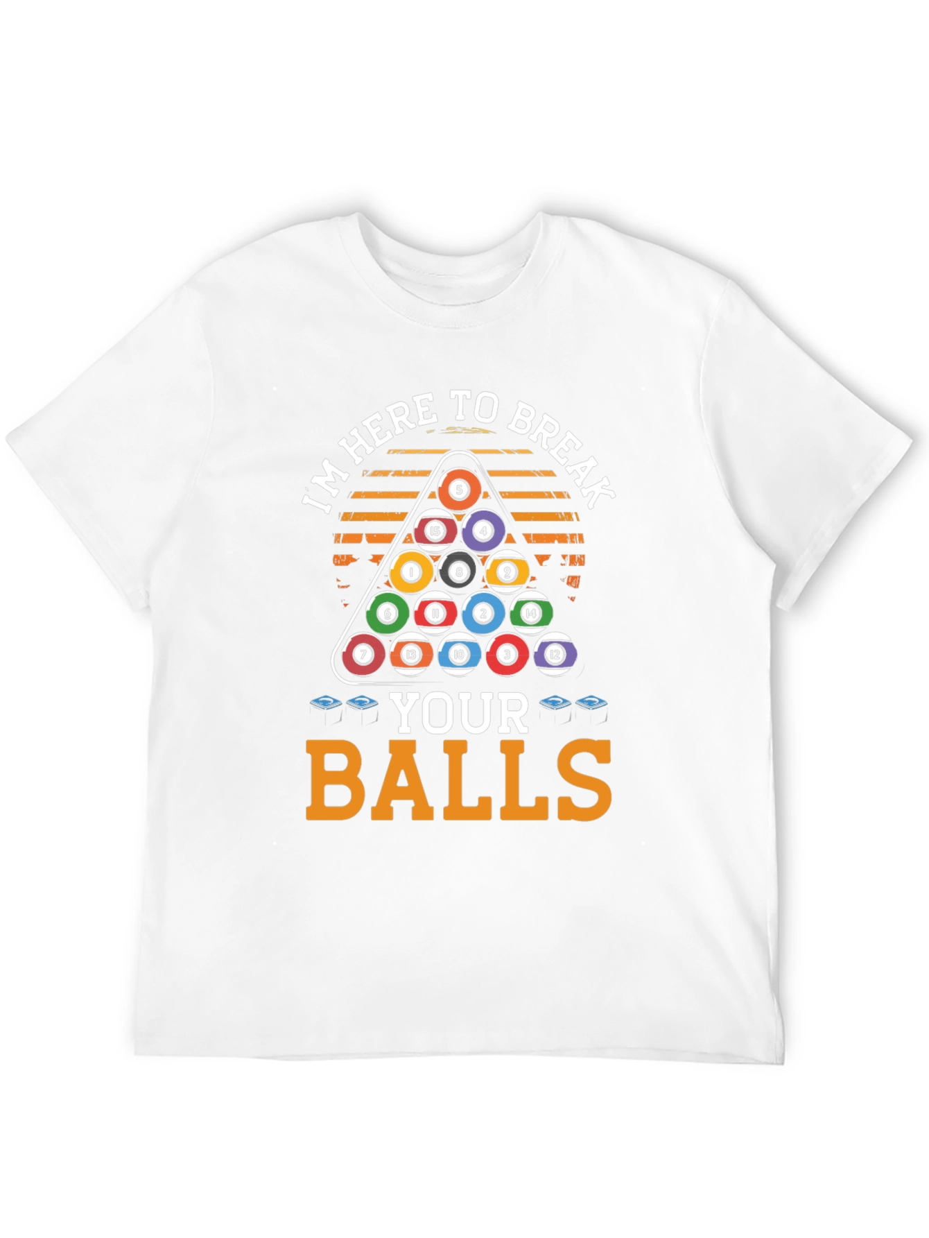 Black I'm Here to Break Your Balls T-Shirt view 12