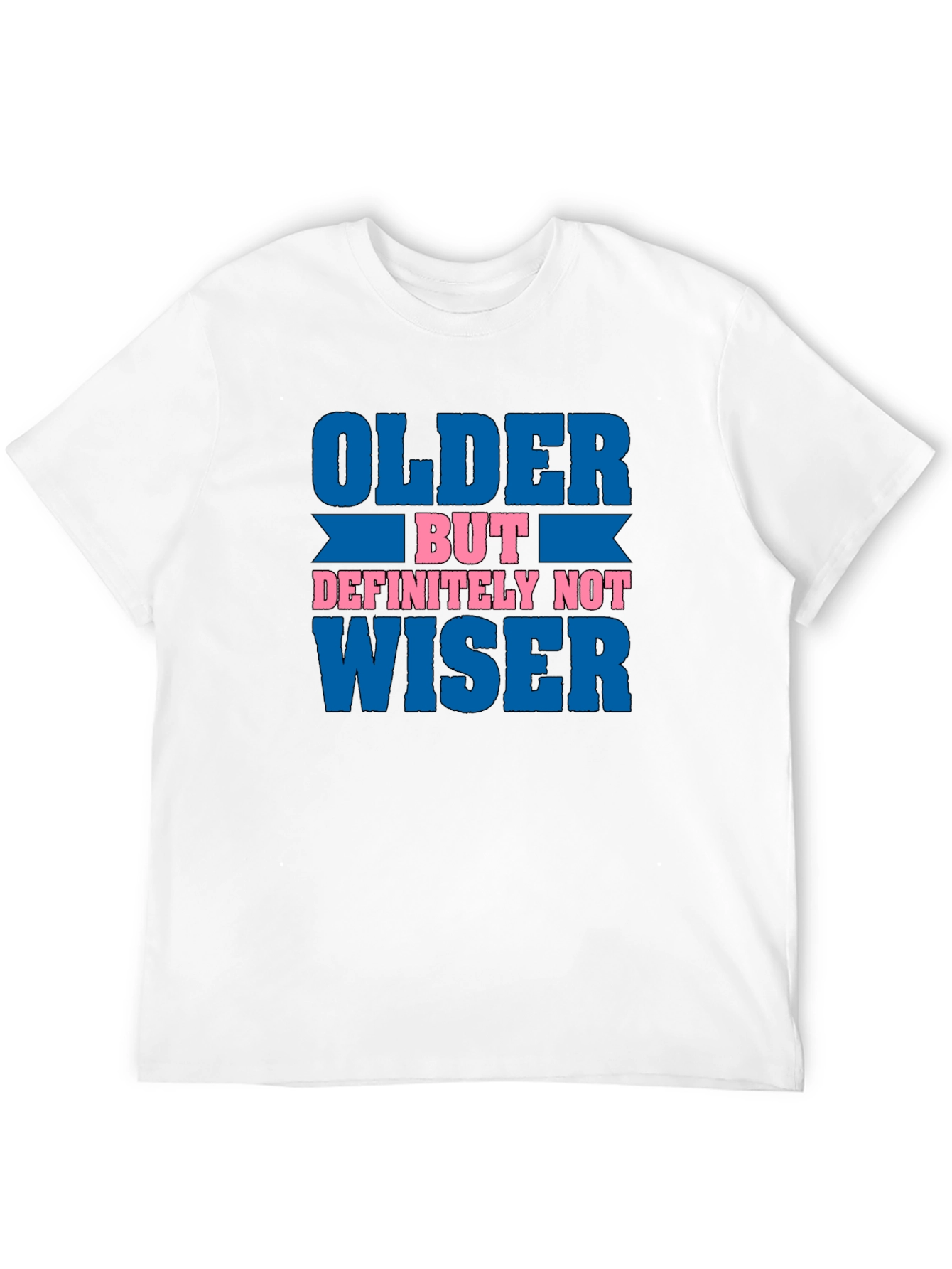 Black Older But Definitely Not Wiser Funny T-Shirt view 12