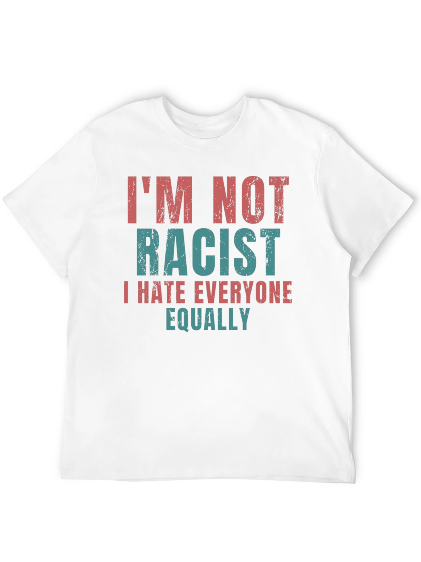 Black I'm Not Racist Graphic T-Shirt - Sarcastic Humor Tee view 12