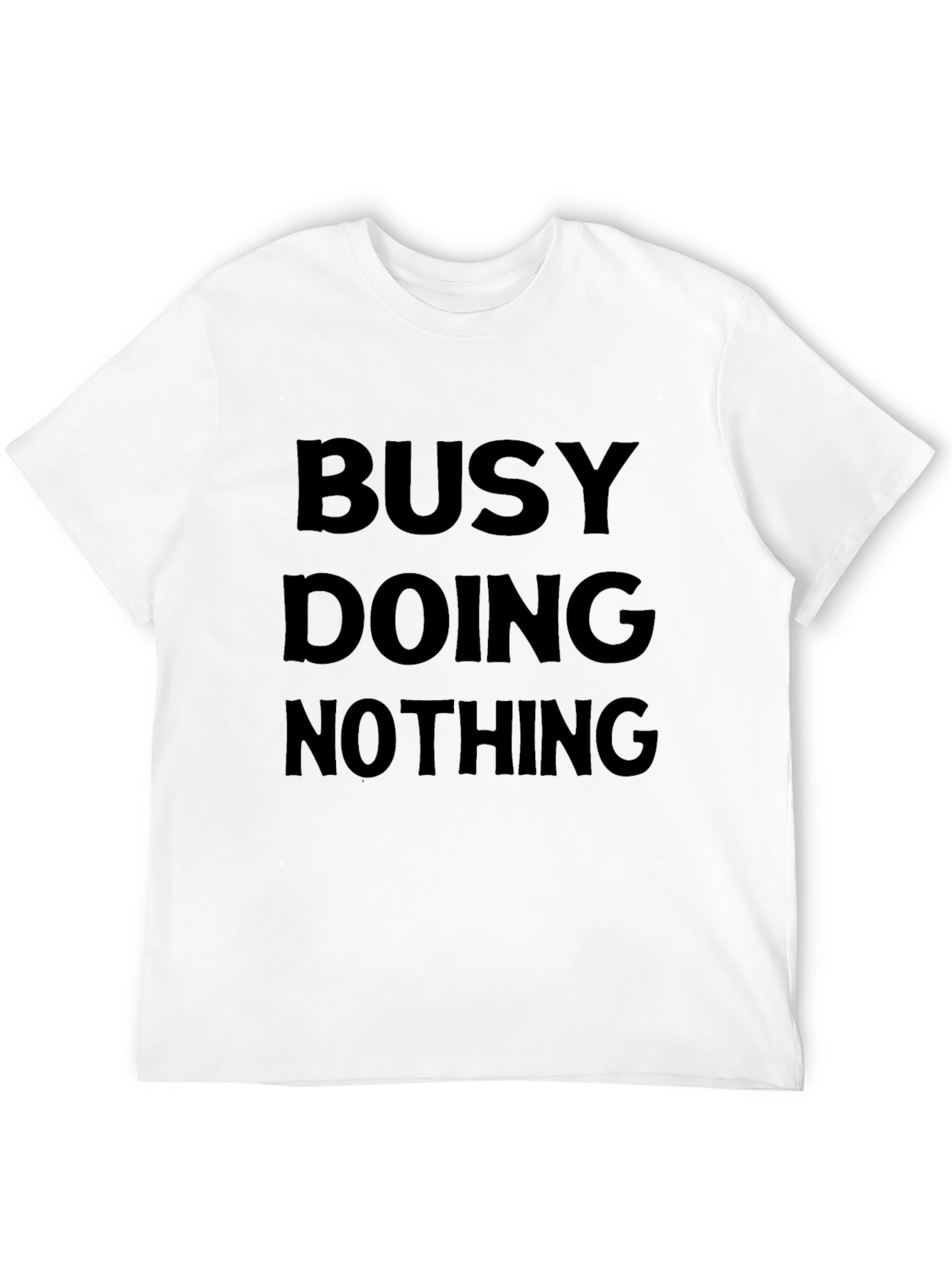 Black Busy Doing Nothing T-Shirt - Funny Slogan Tee view 12