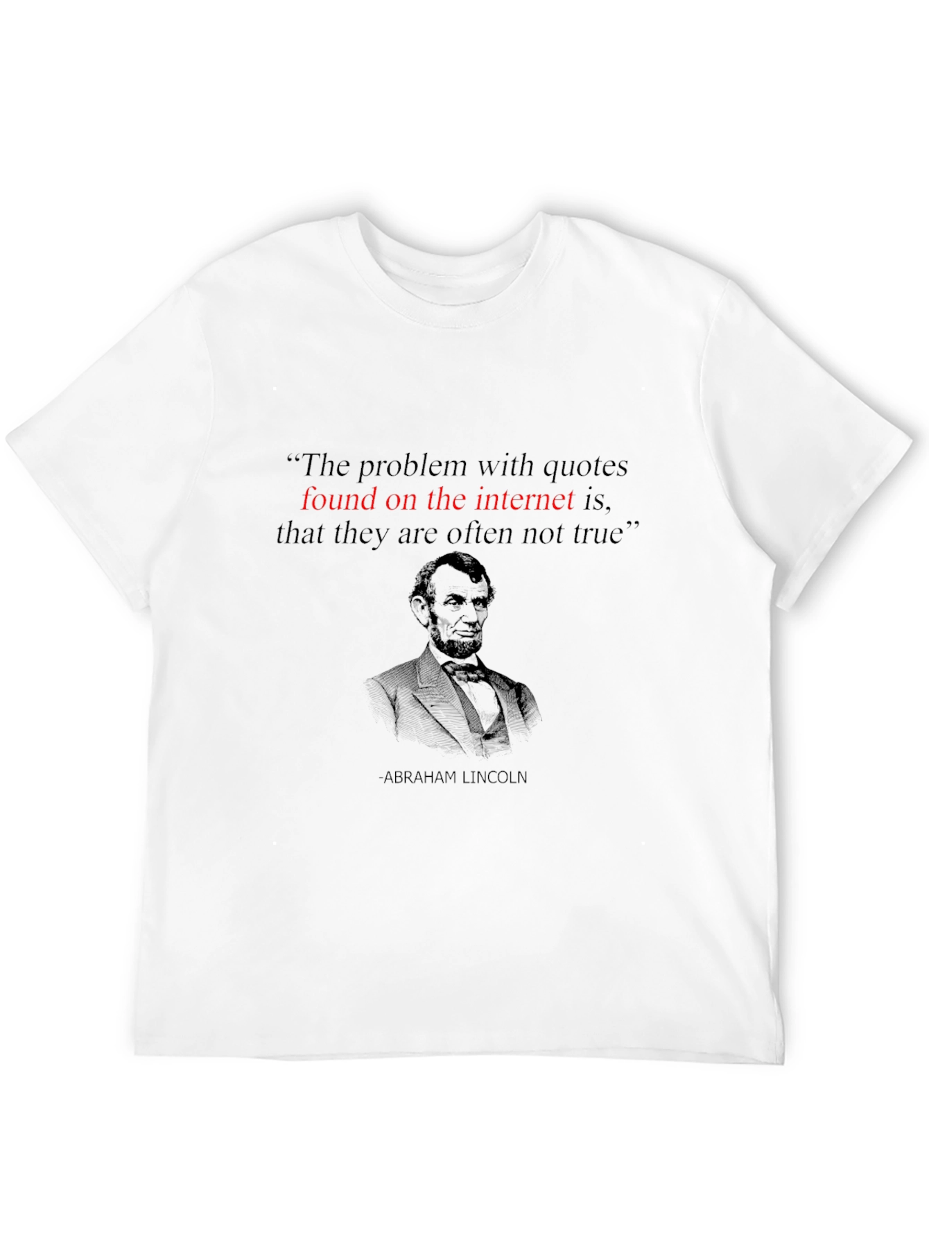 Black Internet Quote Abraham Lincoln Black T-Shirt view 12
