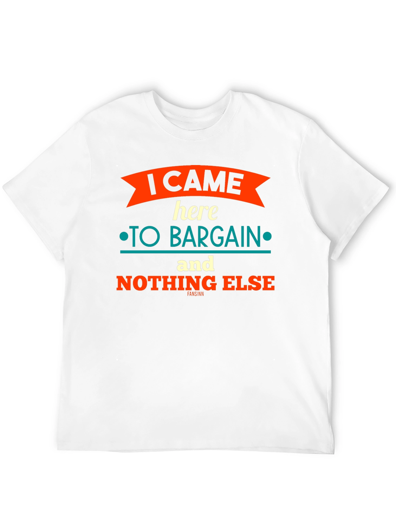 Black I Came Here To Bargain Graphic T-Shirt view 12