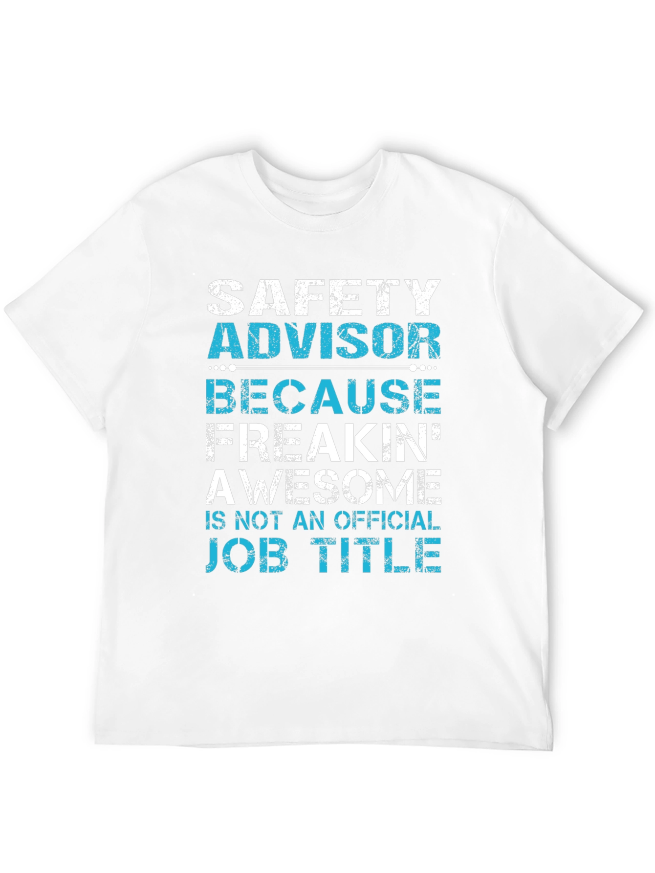 Black Safety Advisor T-Shirt: Because Freakin' Awesome! view 12