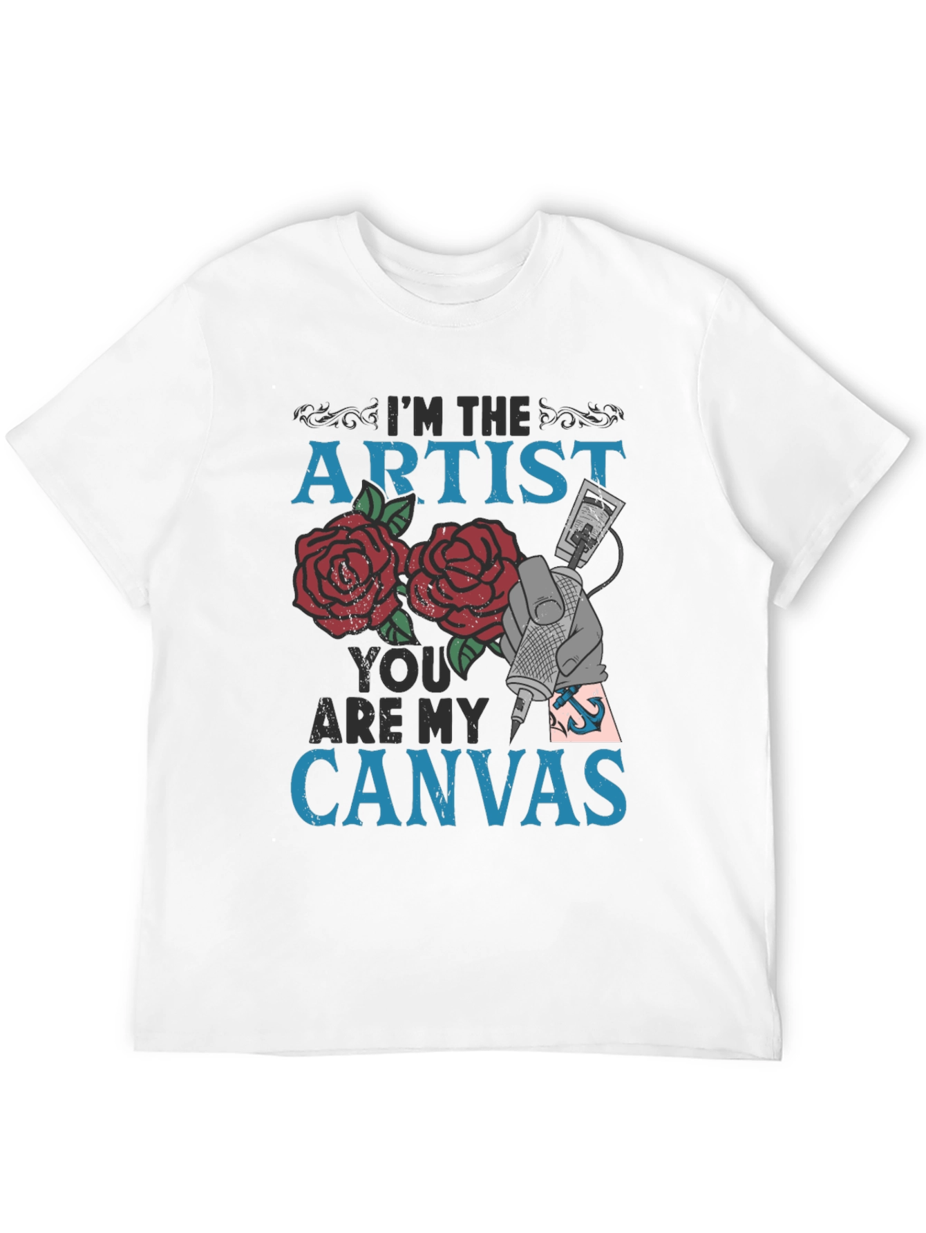 Black I'm the Artist You are My Canvas Tattoo Graphic Tee view 12