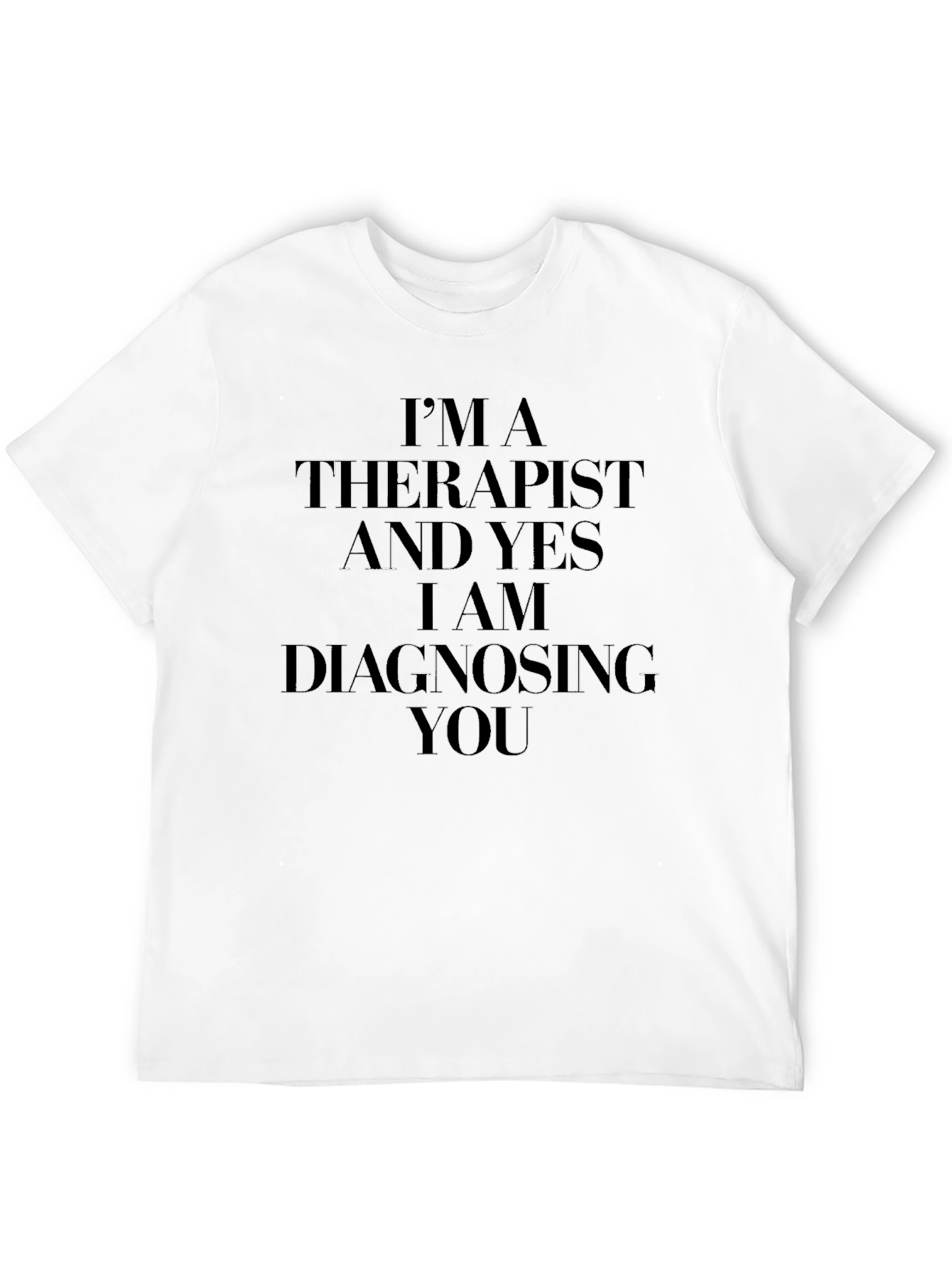 Black Therapist Diagnosing You T-Shirt - Funny Therapist Gift view 12