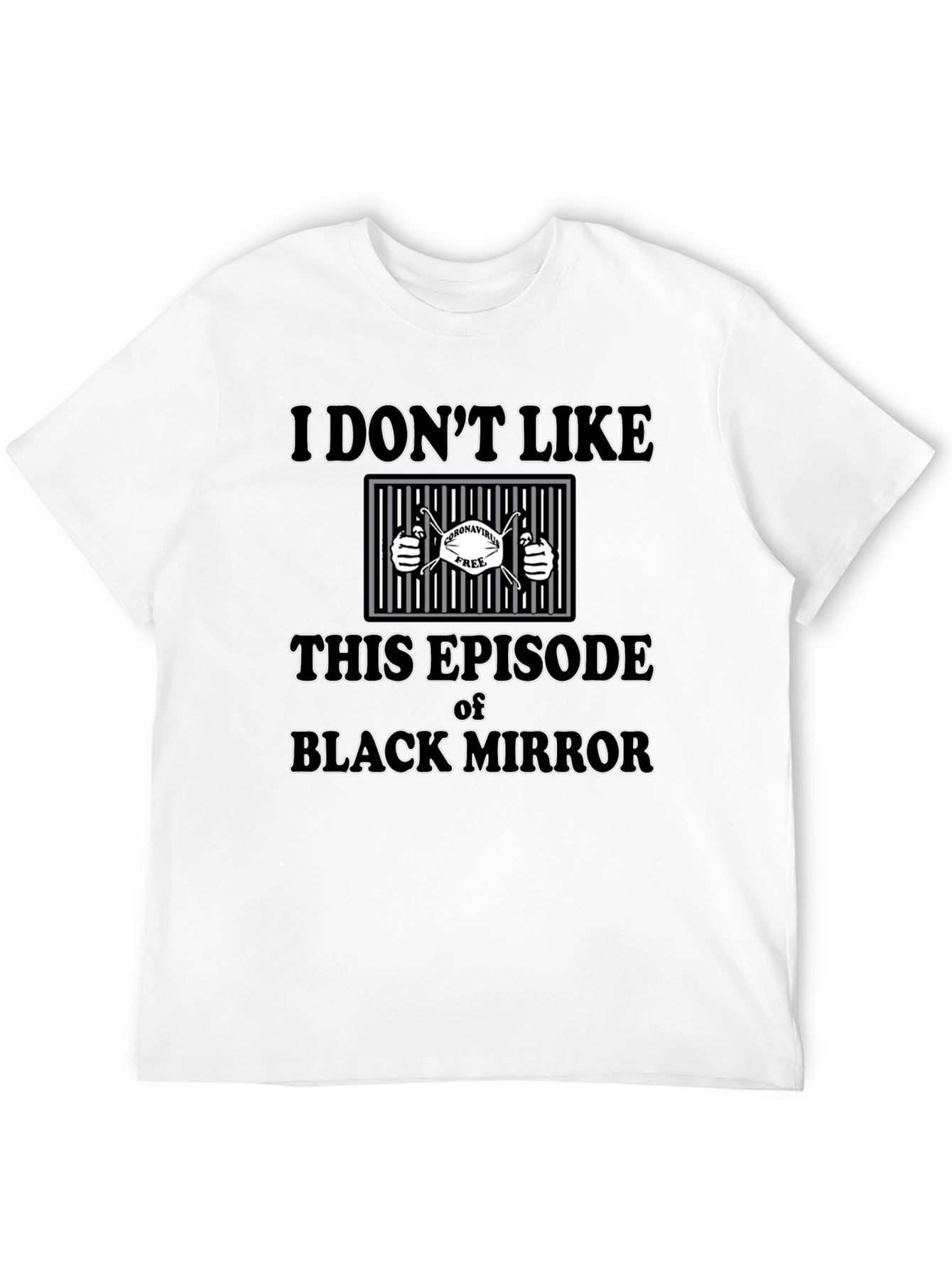 Black I Don't Like This Episode Black Mirror Tee view 12