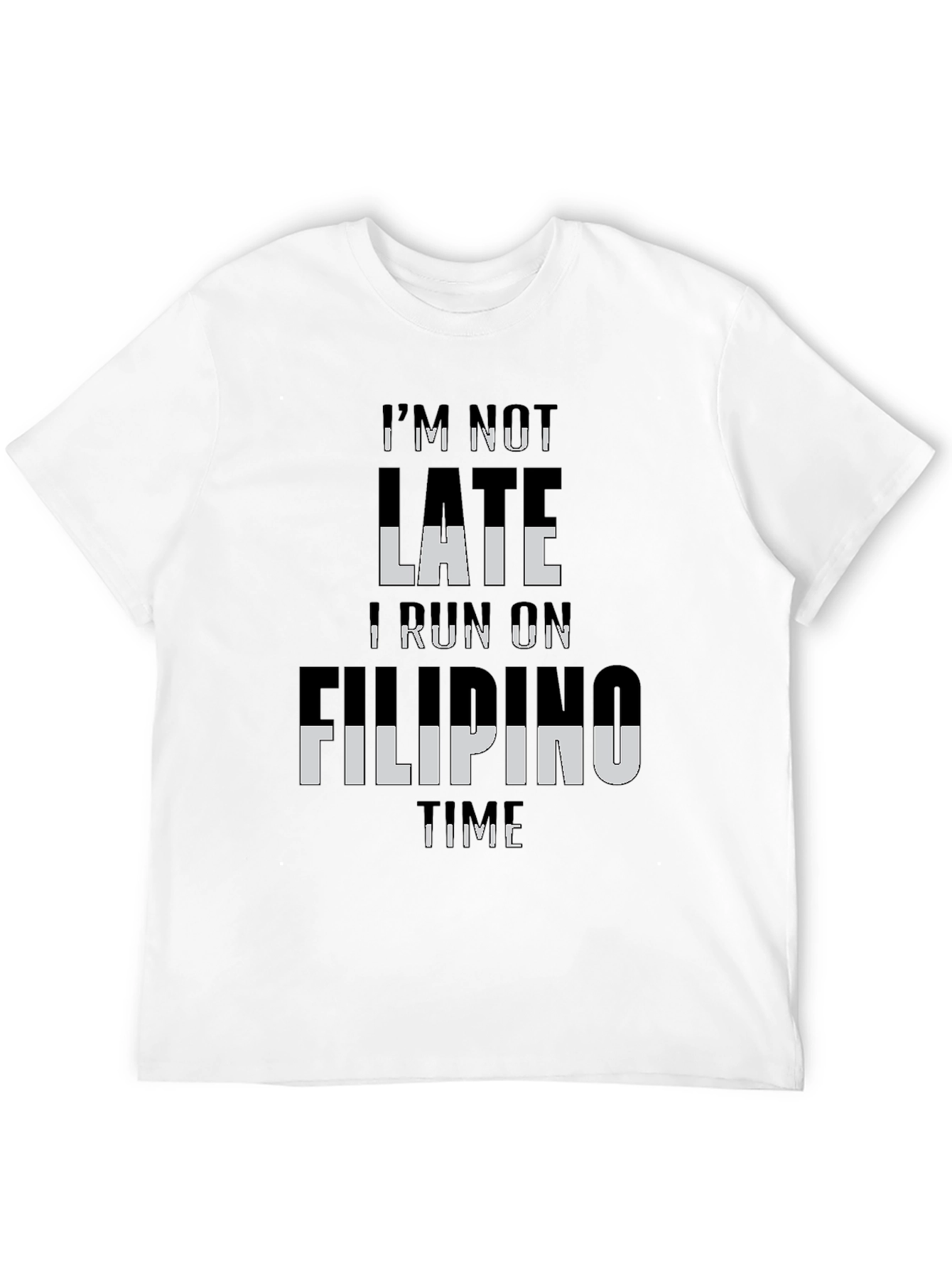 Black I'm Not Late I Run On Filipino Time T-Shirt view 12