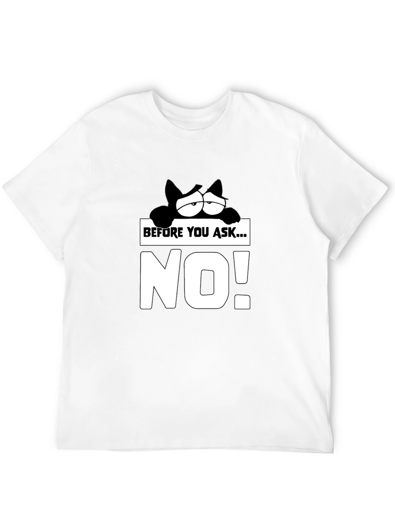 Black Before You Ask... NO! Graphic Tee view 12