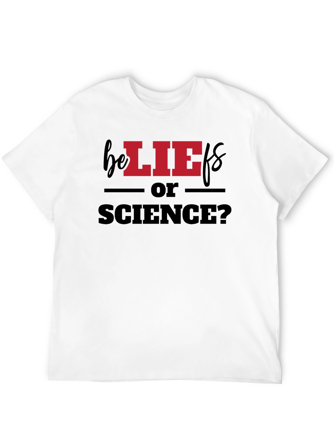 Black Beliefs or Science? Graphic T-Shirt view 12