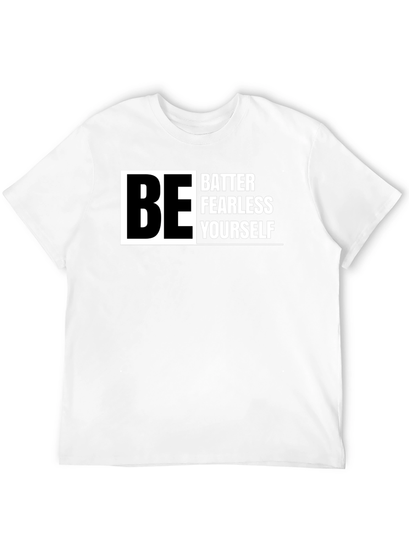 Black Be Better Fearless Yourself - Graphic T-Shirt view 12
