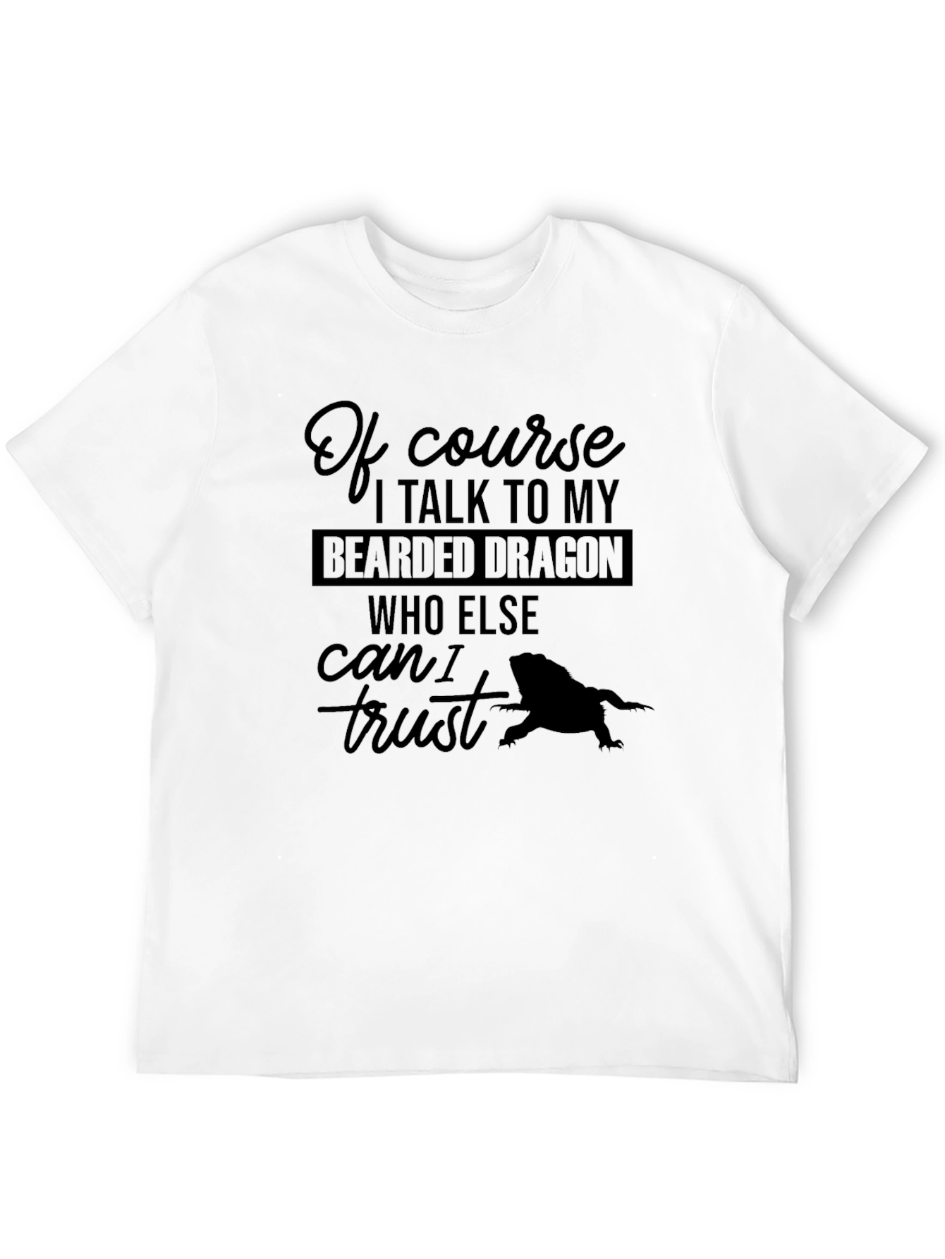 Black Bearded Dragon T-Shirt: I Talk to My Bearded Dragon view 12