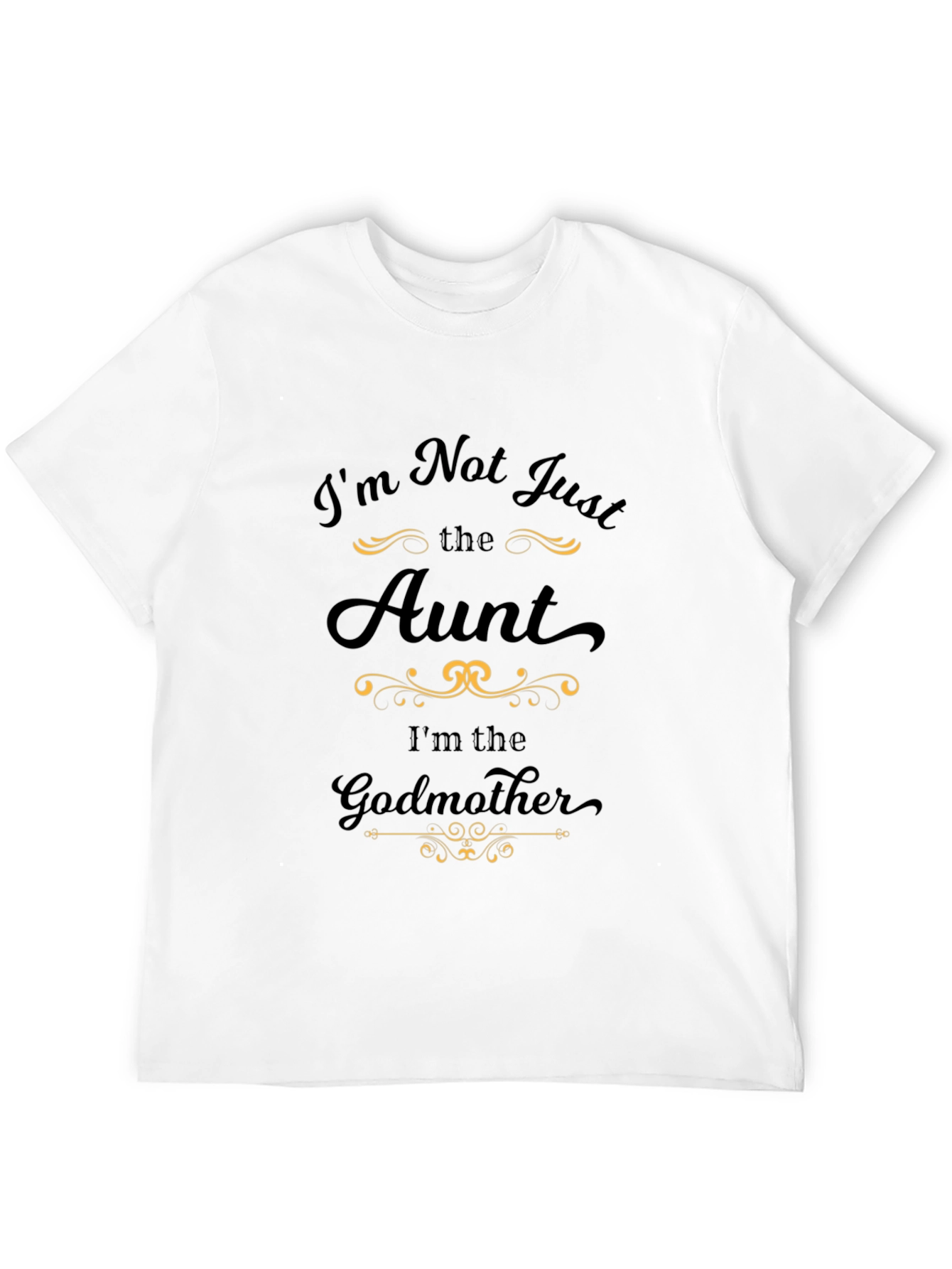 Black I'm Not Just The Aunt T-Shirt Funny Godmother Tee view 12