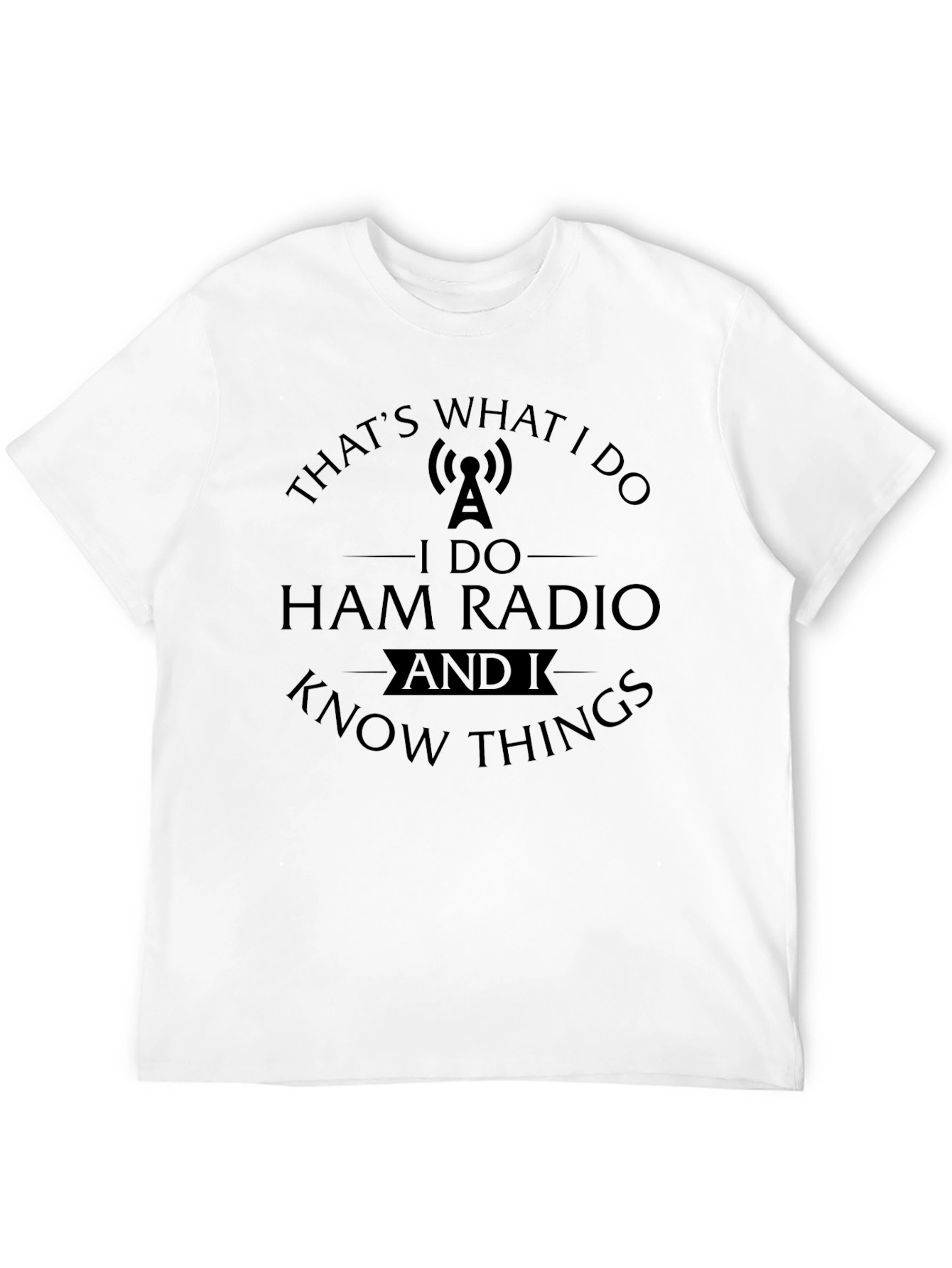 Black Ham Radio T-Shirt - That's What I Do view 12