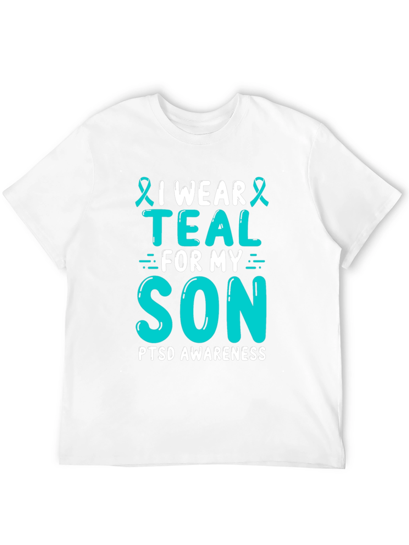 I Wear Teal For My Son PTSD Awareness T-Shirt - 12