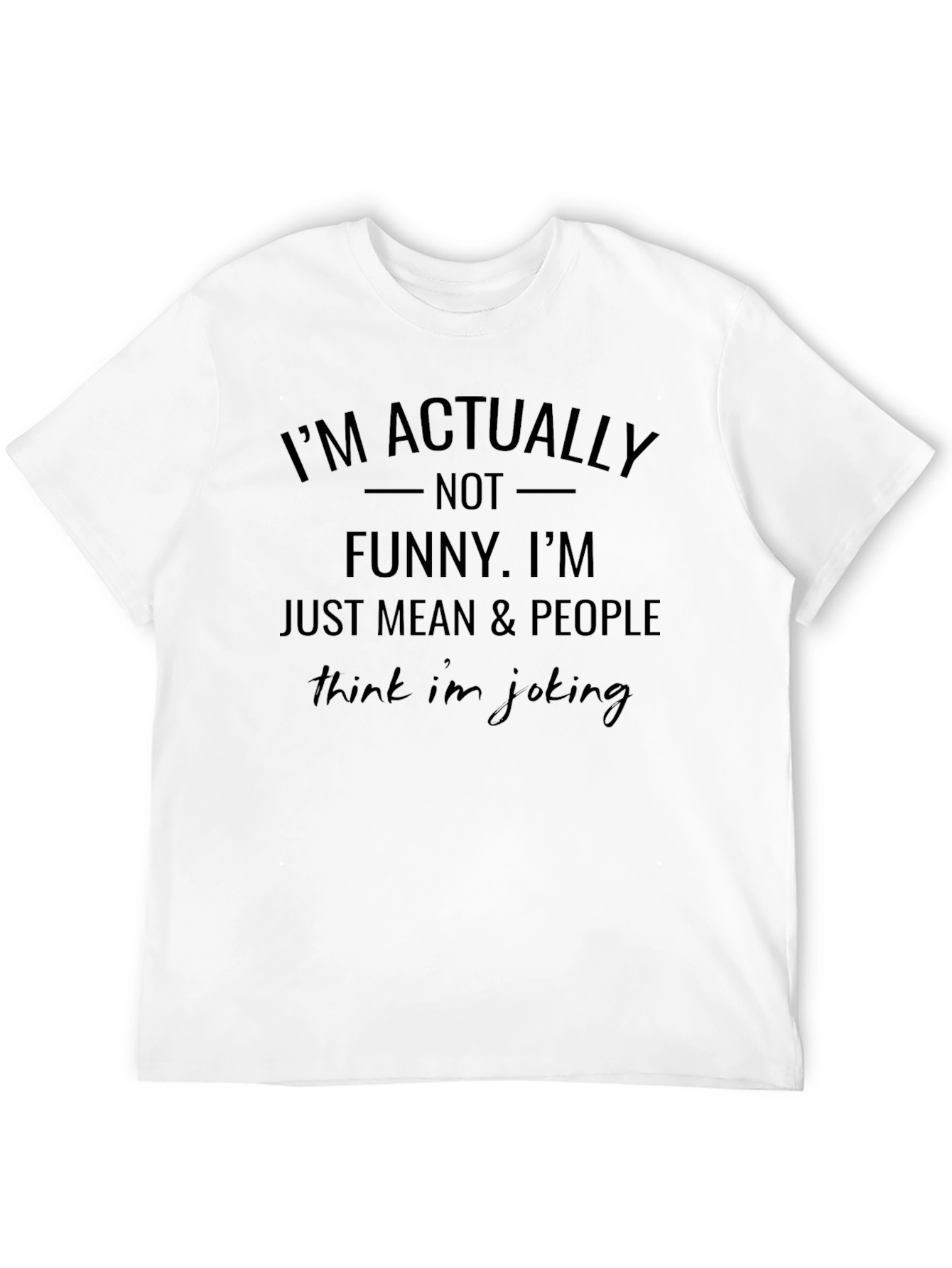 Black I'm Actually Not Funny Humor Graphic T-Shirt view 12