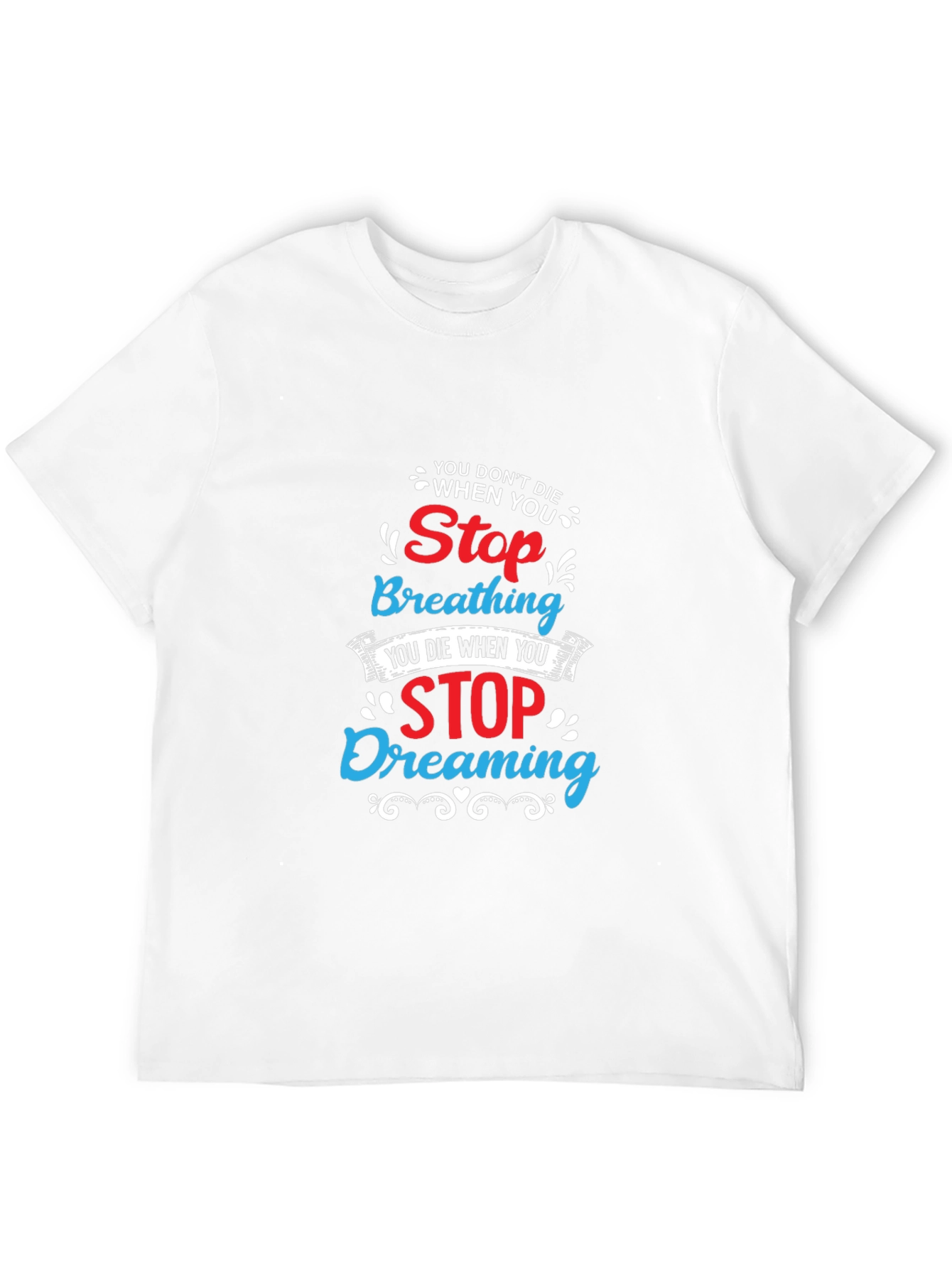 Black Stop Breathing Stop Dreaming T-Shirt view 12